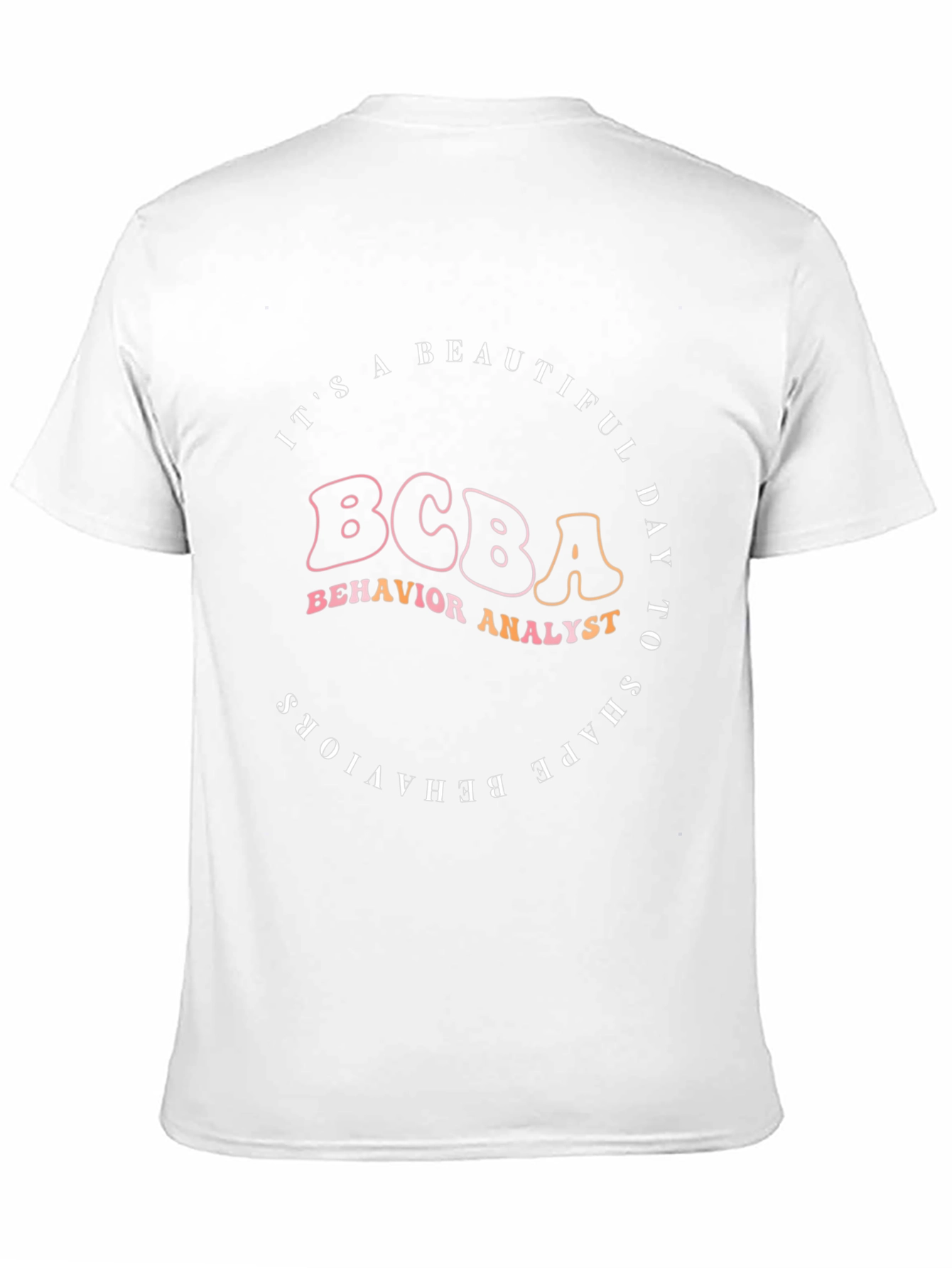 BCBA Behavior Analyst Graphic T-Shirt