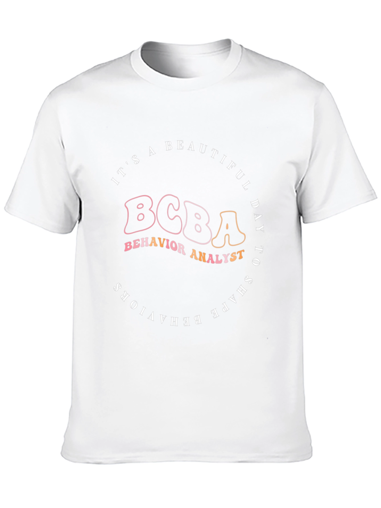 BCBA Behavior Analyst Graphic T-Shirt