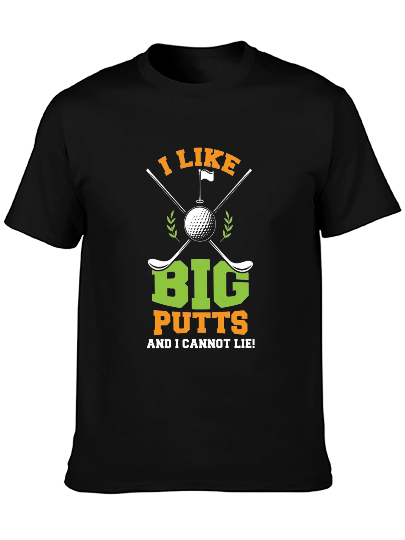 Golf Lover Tee: I Like Big Putts!