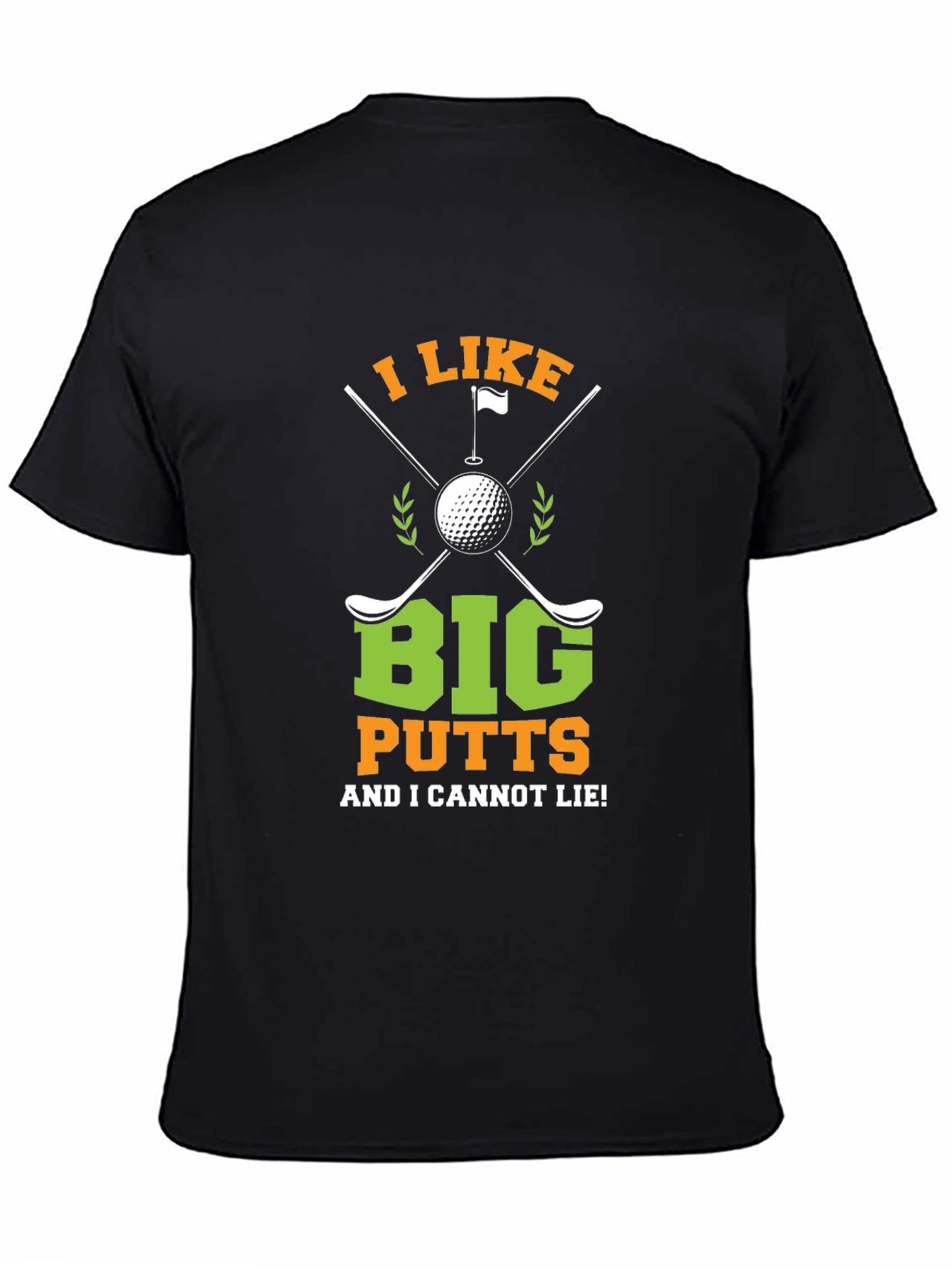 Golf Lover Tee: I Like Big Putts!