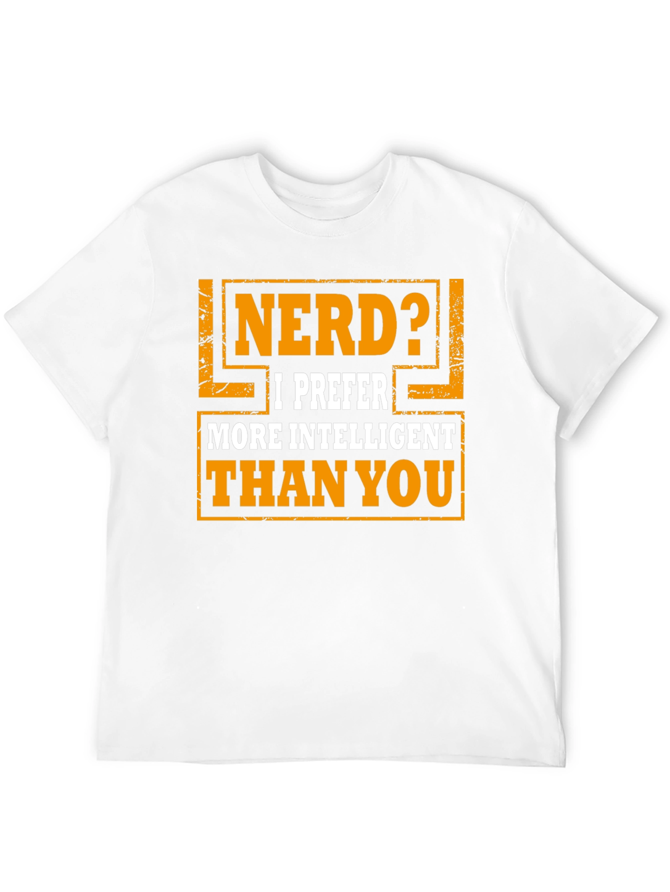 Nerd? Intelligent T-Shirt - Funny Graphic Tee
