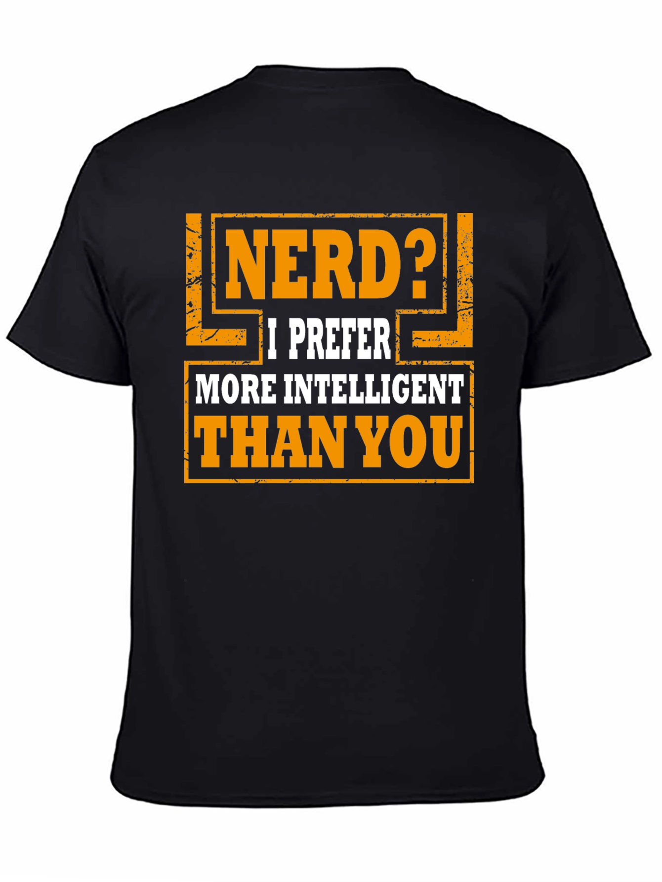 Nerd? Intelligent T-Shirt - Funny Graphic Tee