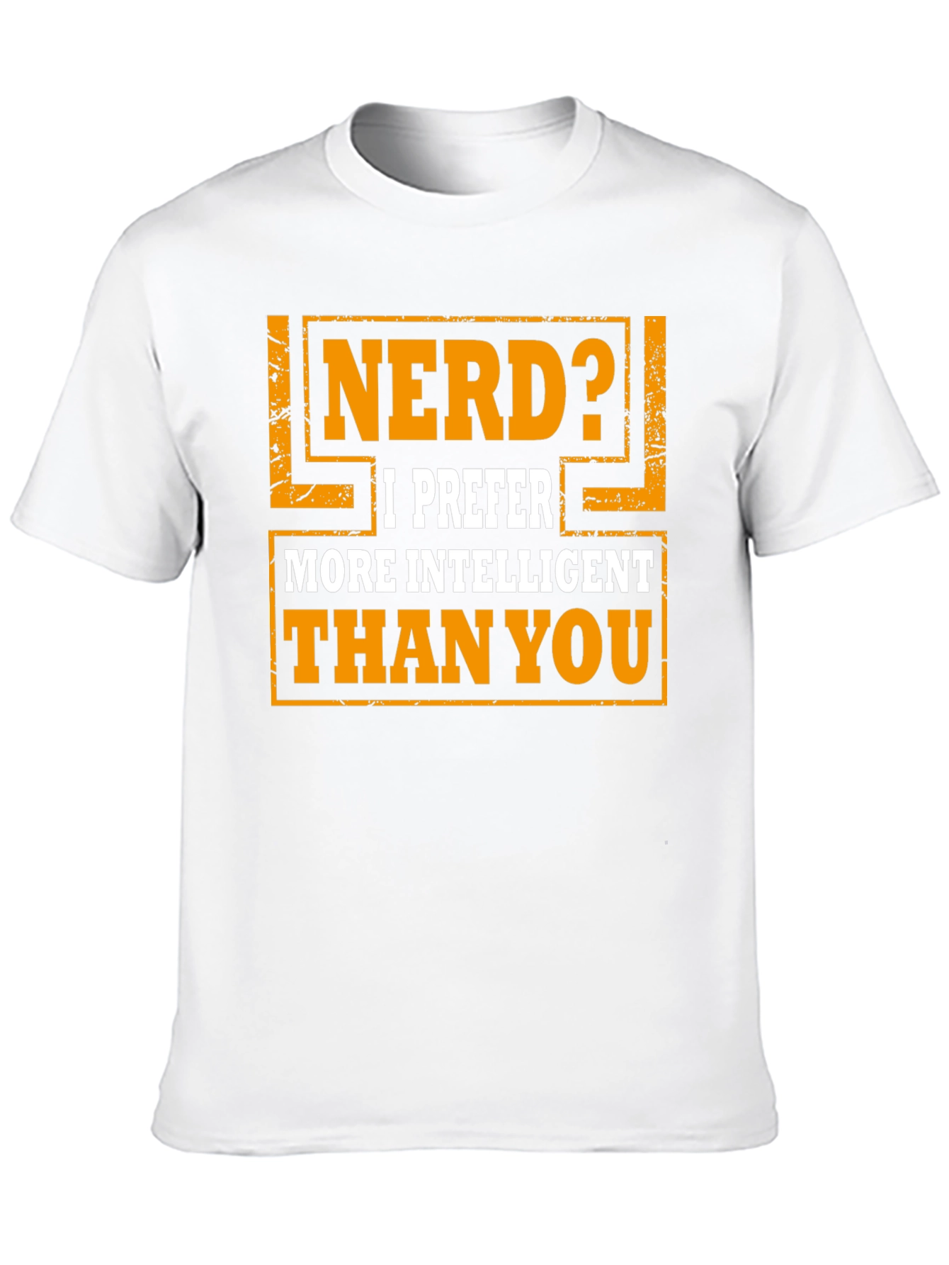 Nerd? Intelligent T-Shirt - Funny Graphic Tee