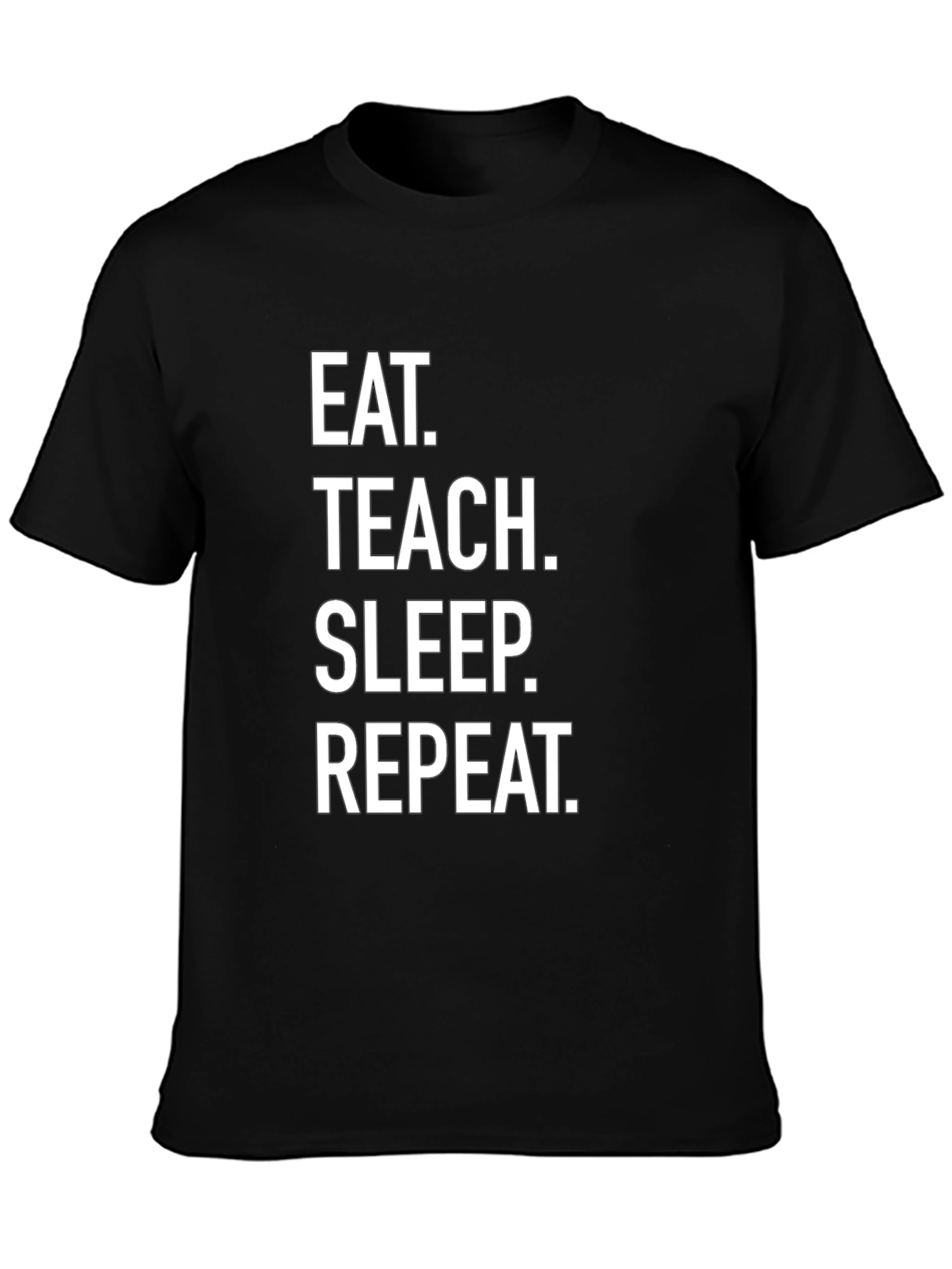 Eat Teach Sleep Repeat Black T-Shirt