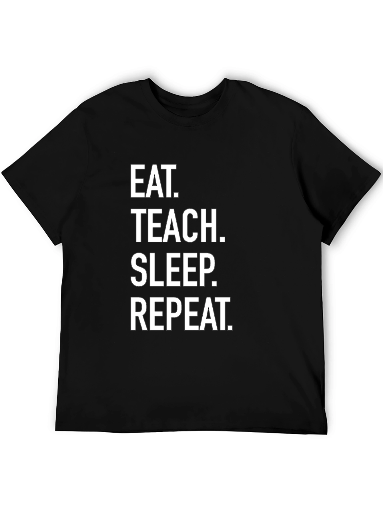 Eat Teach Sleep Repeat Black T-Shirt