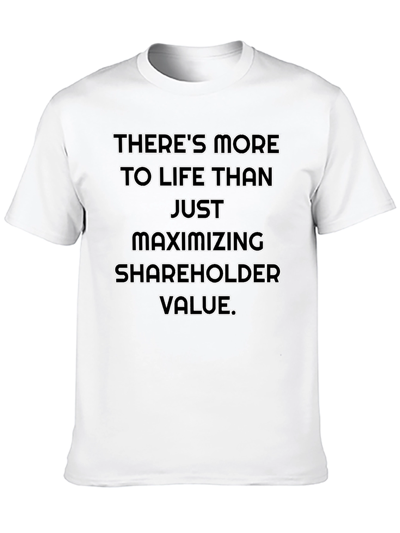 Theres More To Life T-Shirt