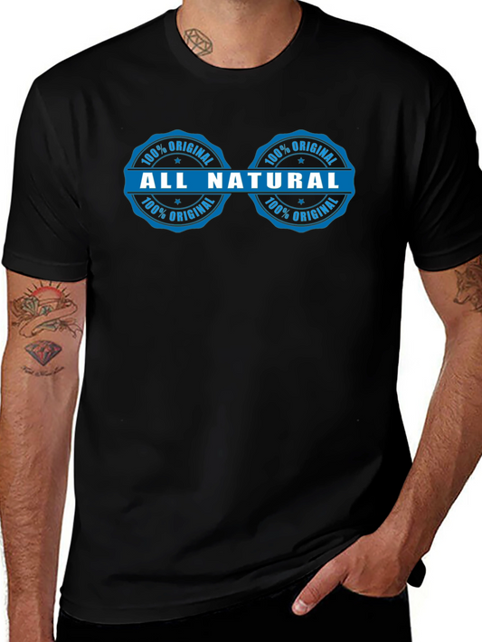 All Natural Graphic T-Shirt - 100% Original