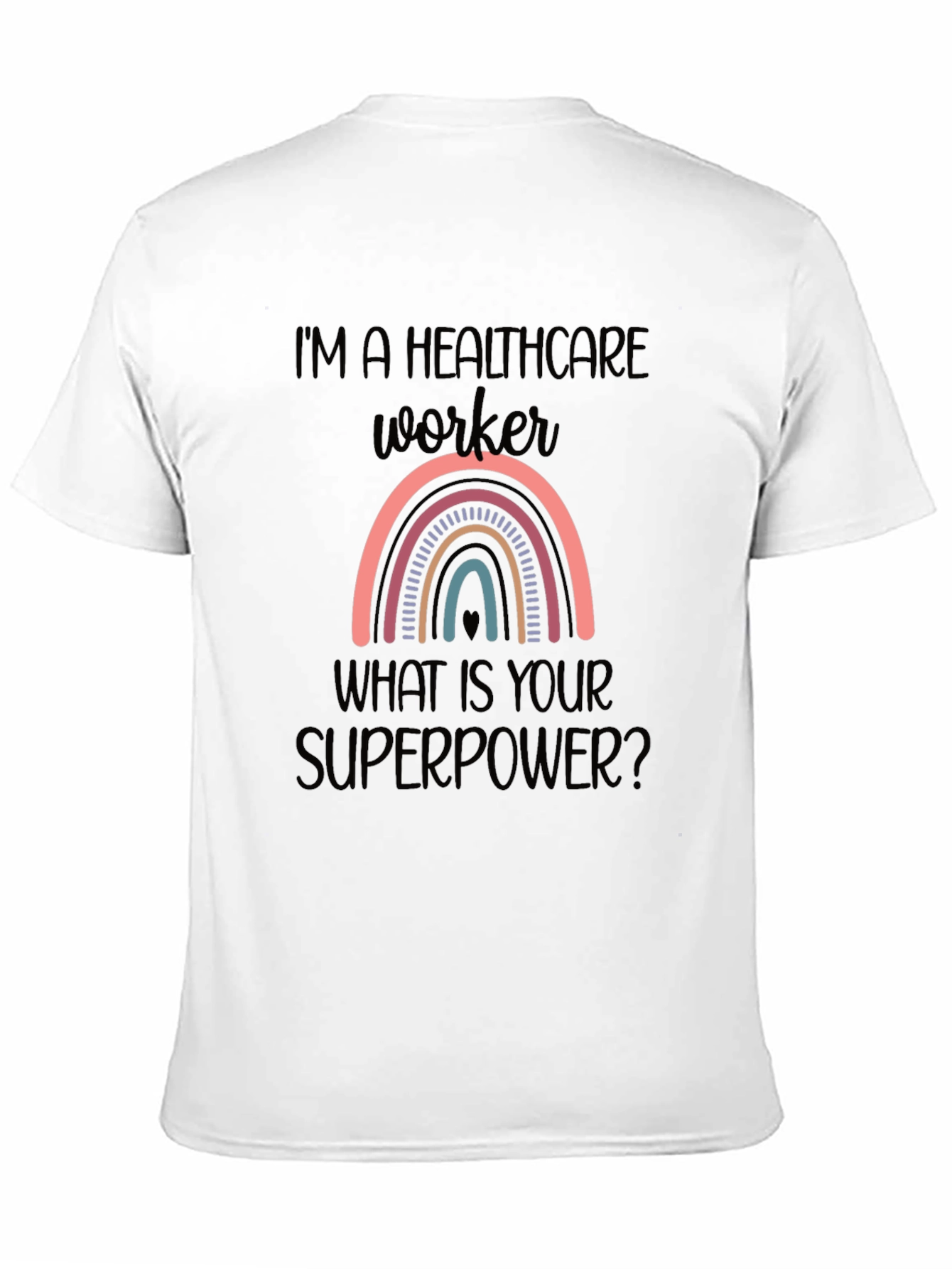 Healthcare Worker Rainbow T-Shirt - Superpower Design
