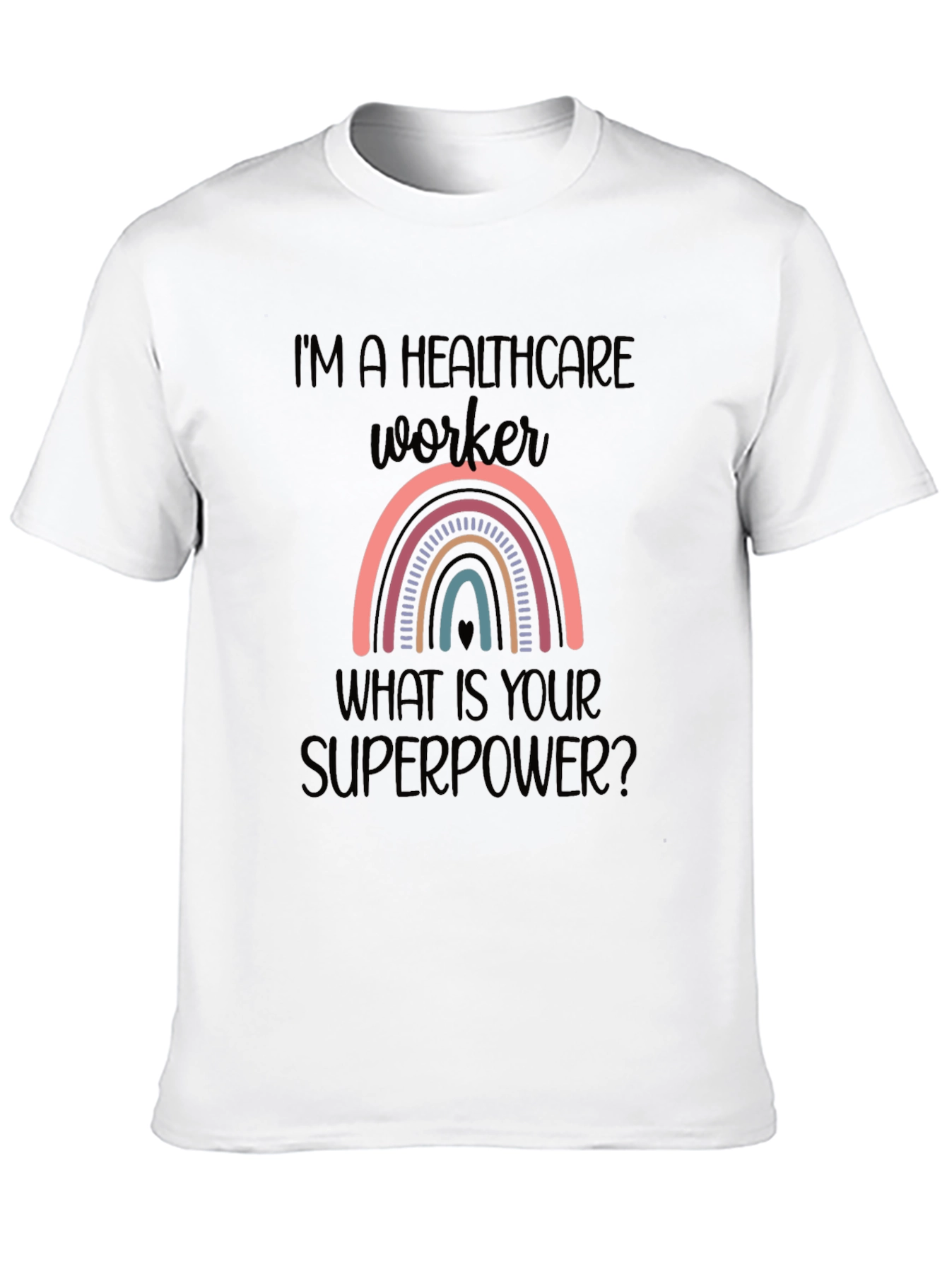 Healthcare Worker Rainbow T-Shirt - Superpower Design