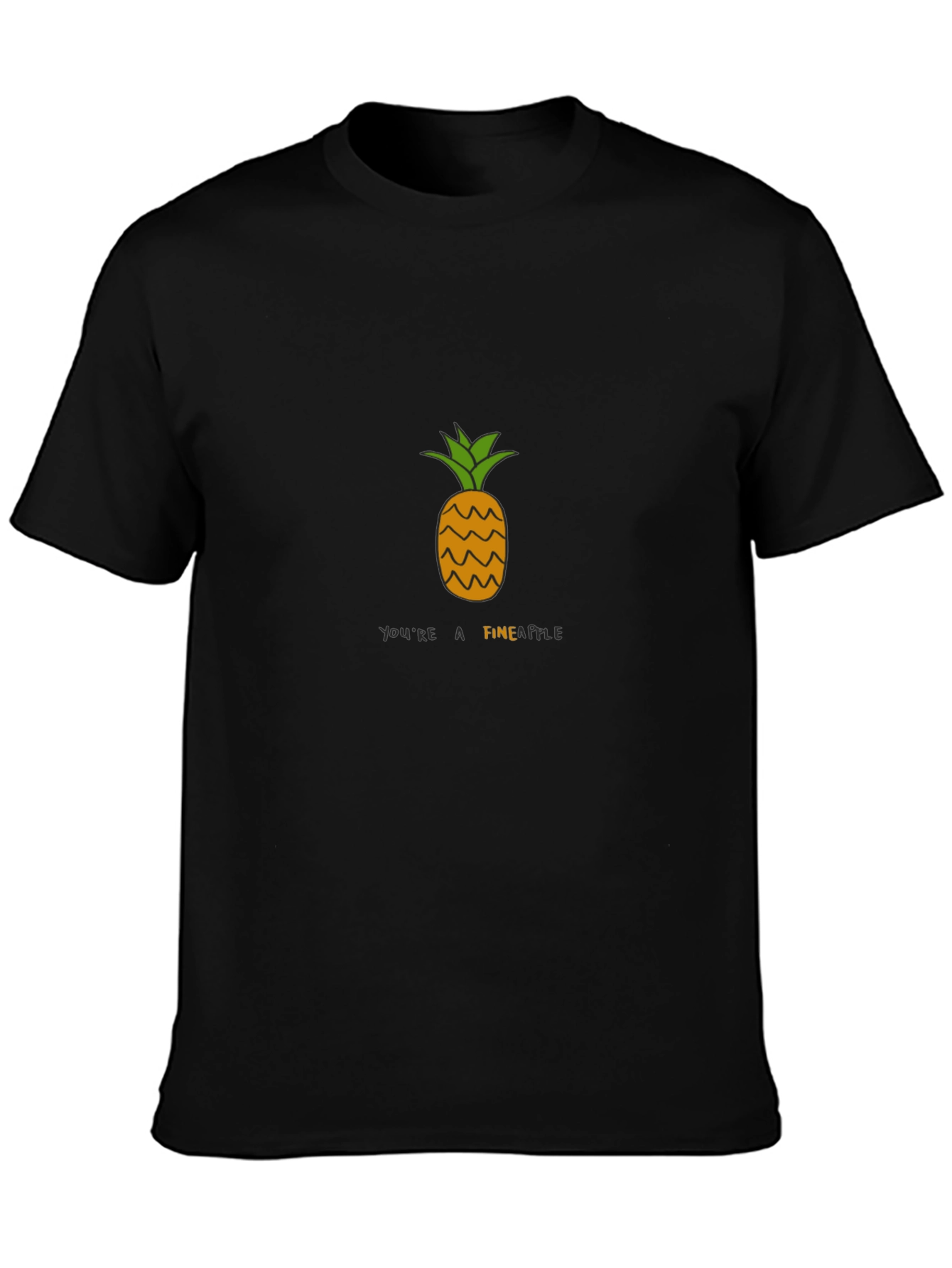 Youre A Fineapple Black T-Shirt