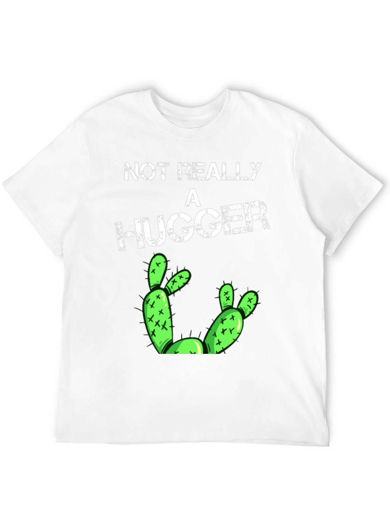 Not Really a Hugger T-Shirt Funny Cactus Tee