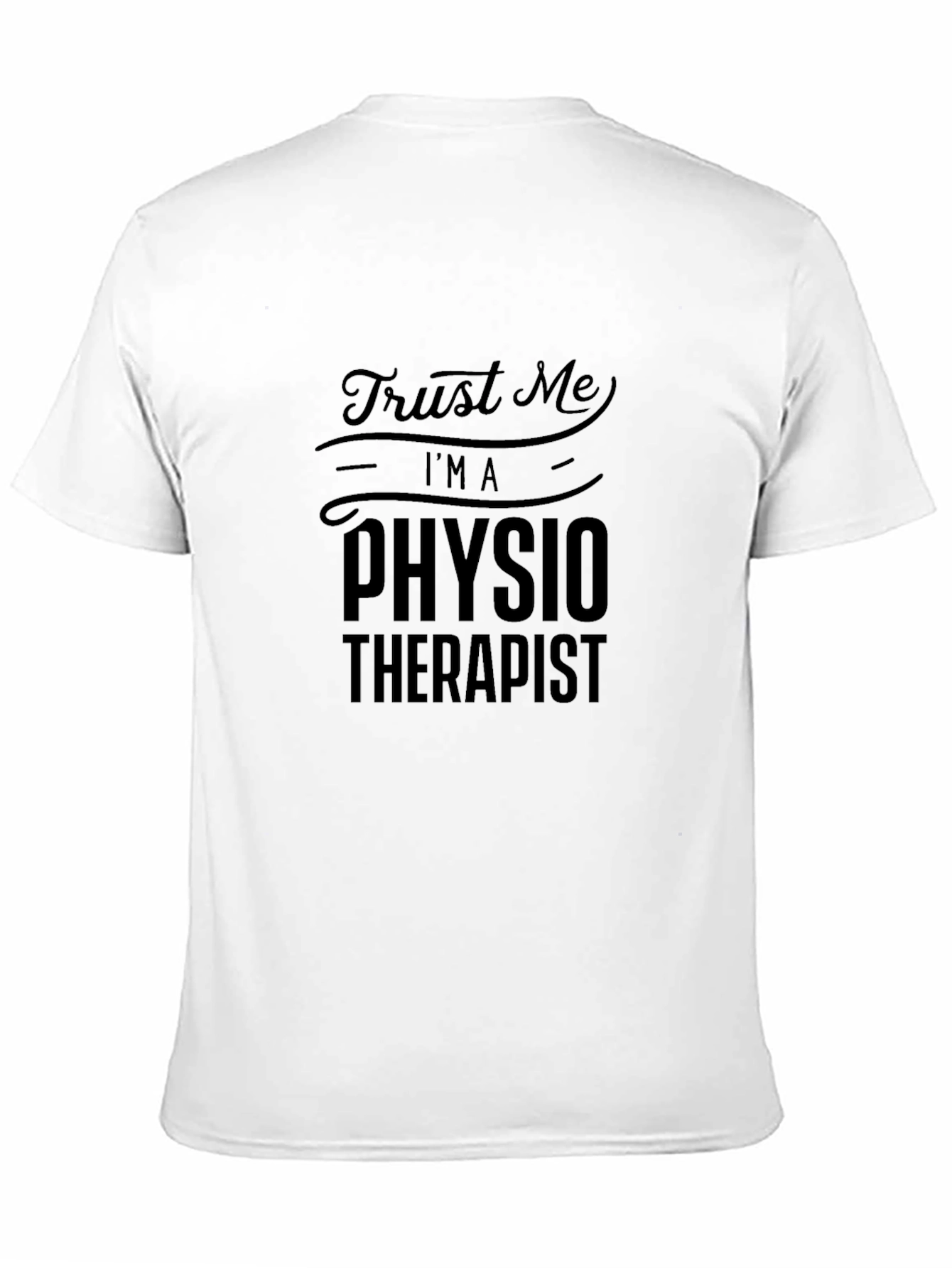 Trust Me Im a Physiotherapist - Black T-Shirt