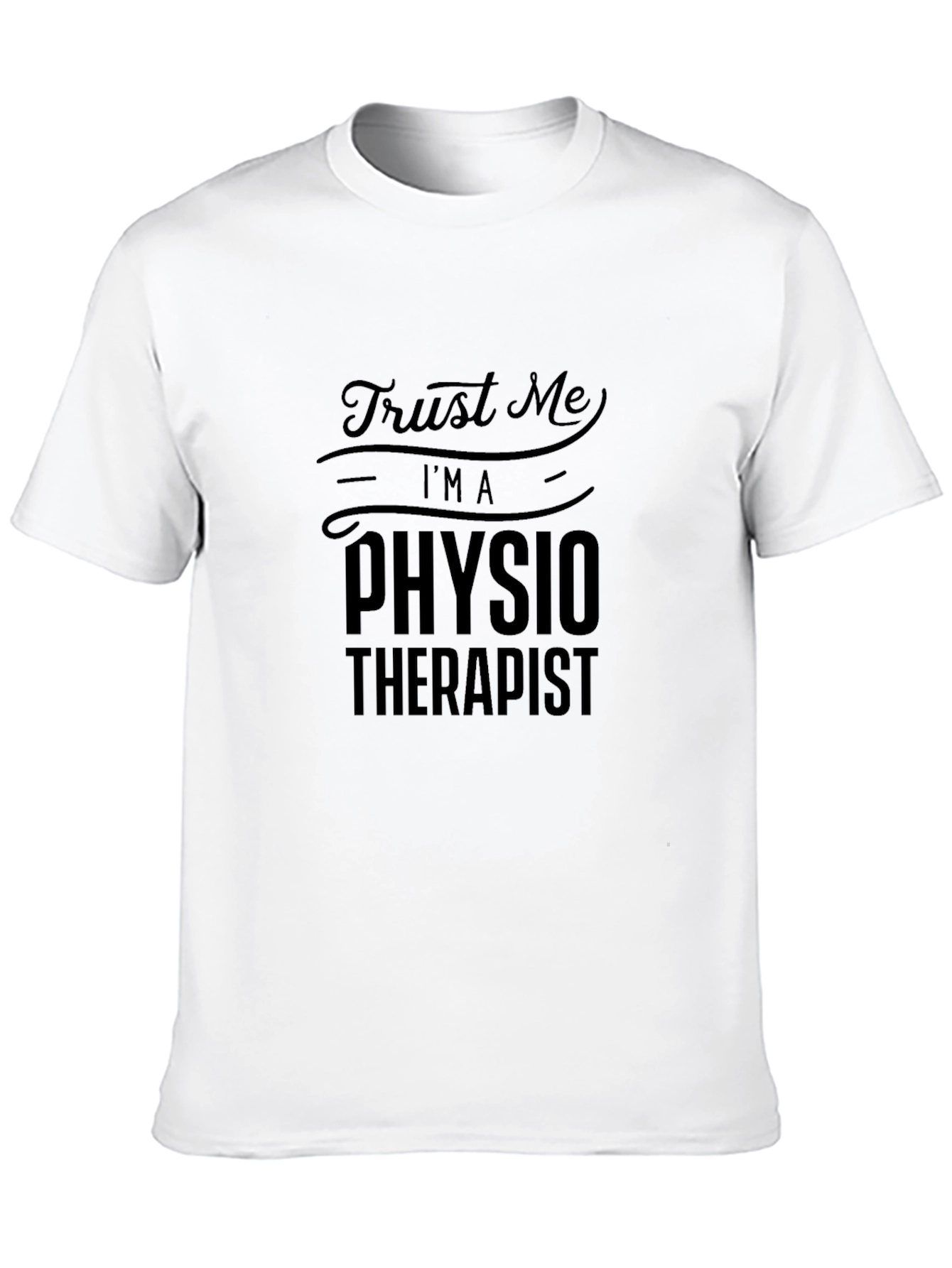 Trust Me Im a Physiotherapist - Black T-Shirt