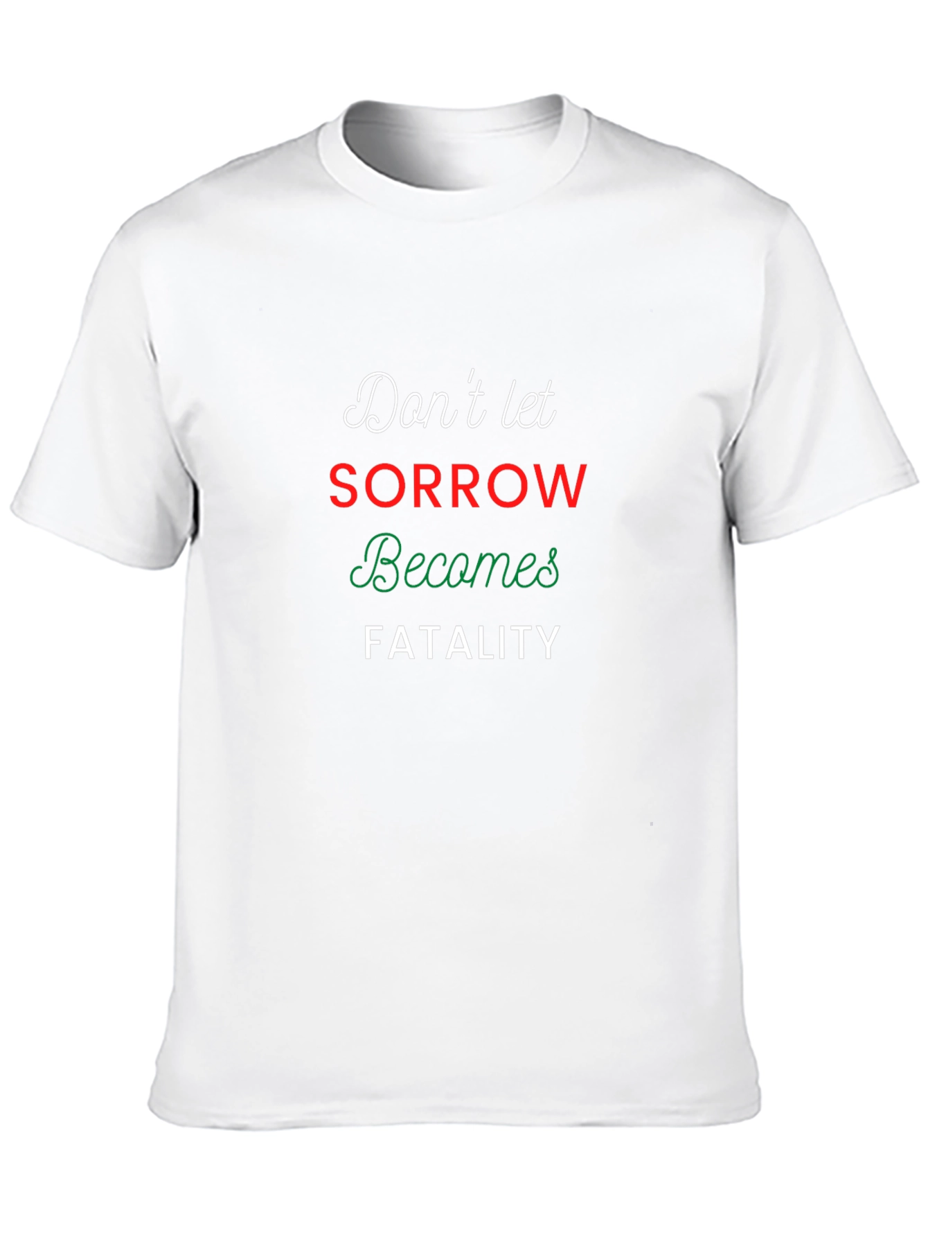 Dont Let Sorrow Tee