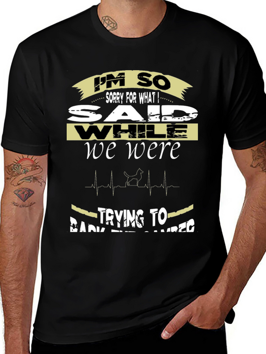 Im So Sorry T-Shirt - Camping Humor Tee