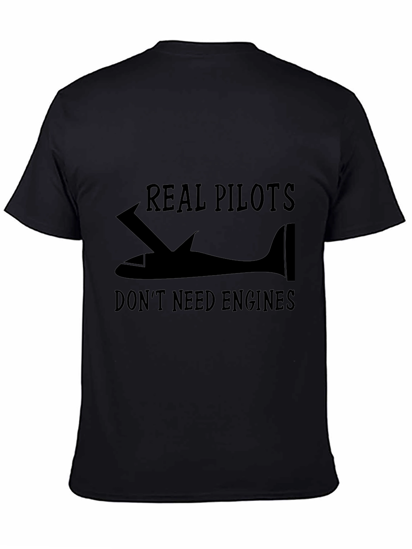 Real Pilots Dont Need Engines T-Shirt