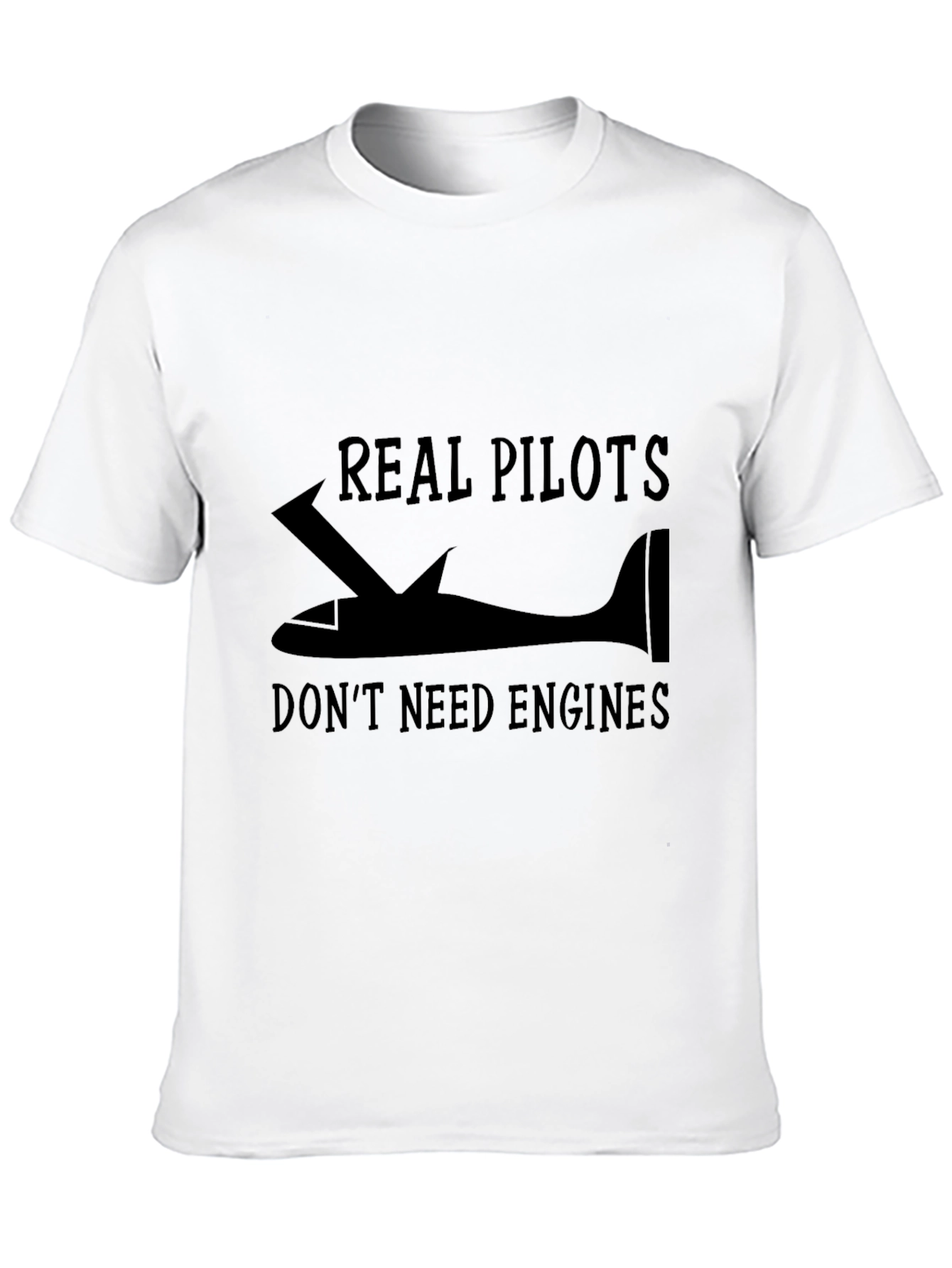 Real Pilots Dont Need Engines T-Shirt