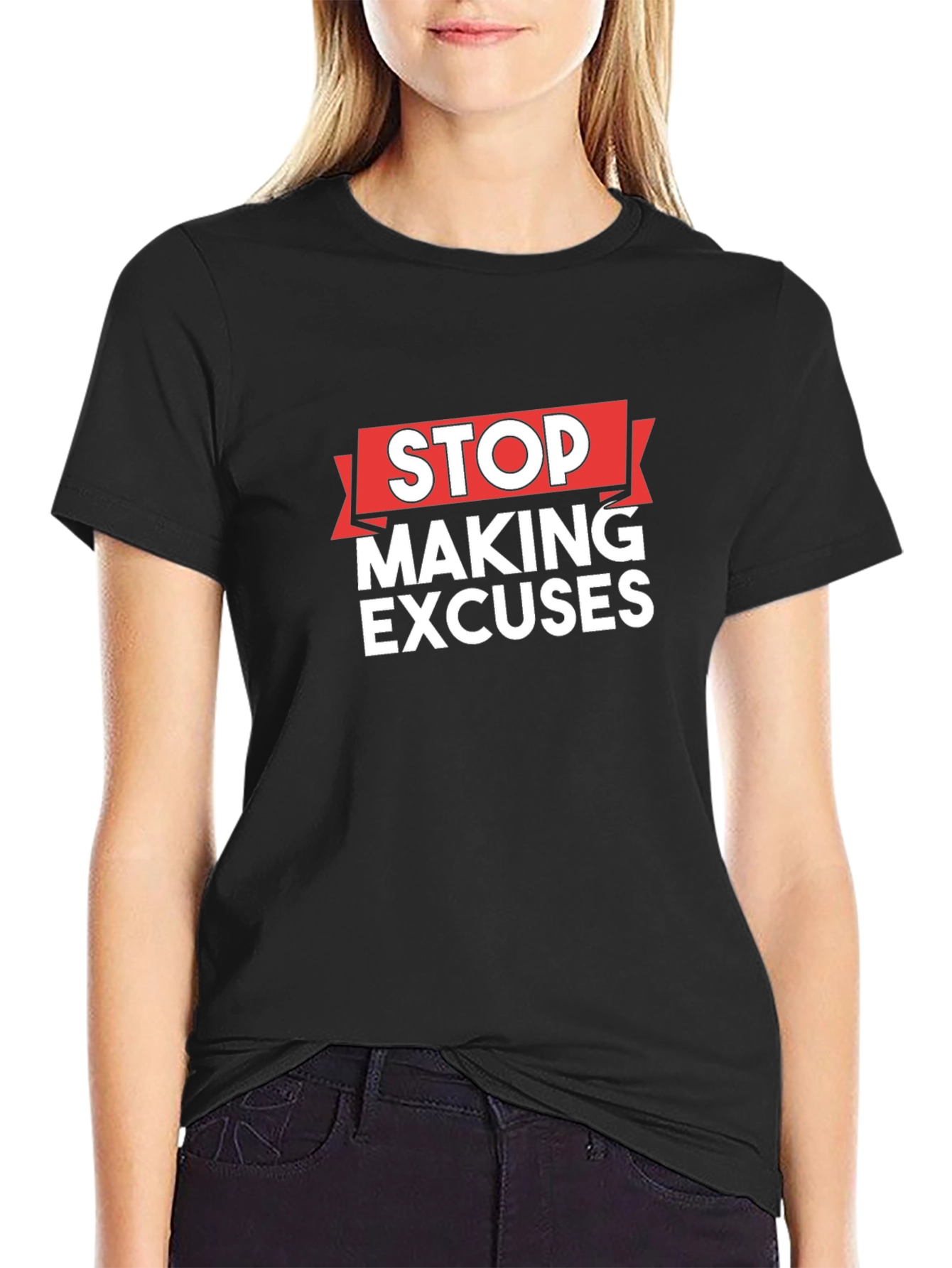 Stop Making Excuses Graphic Tee - Motivation Shirt