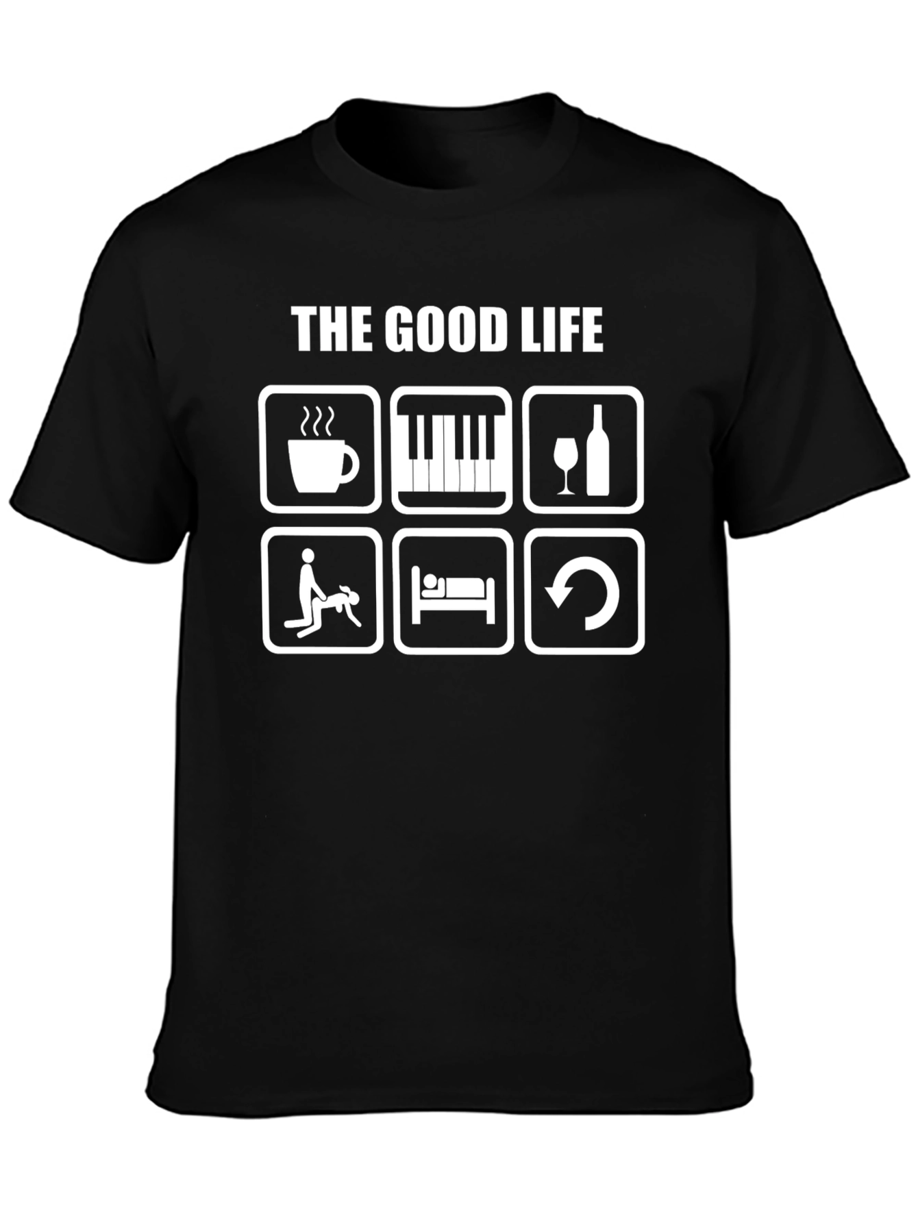 The Good Life T-Shirt - Coffee Music Wine Fun
