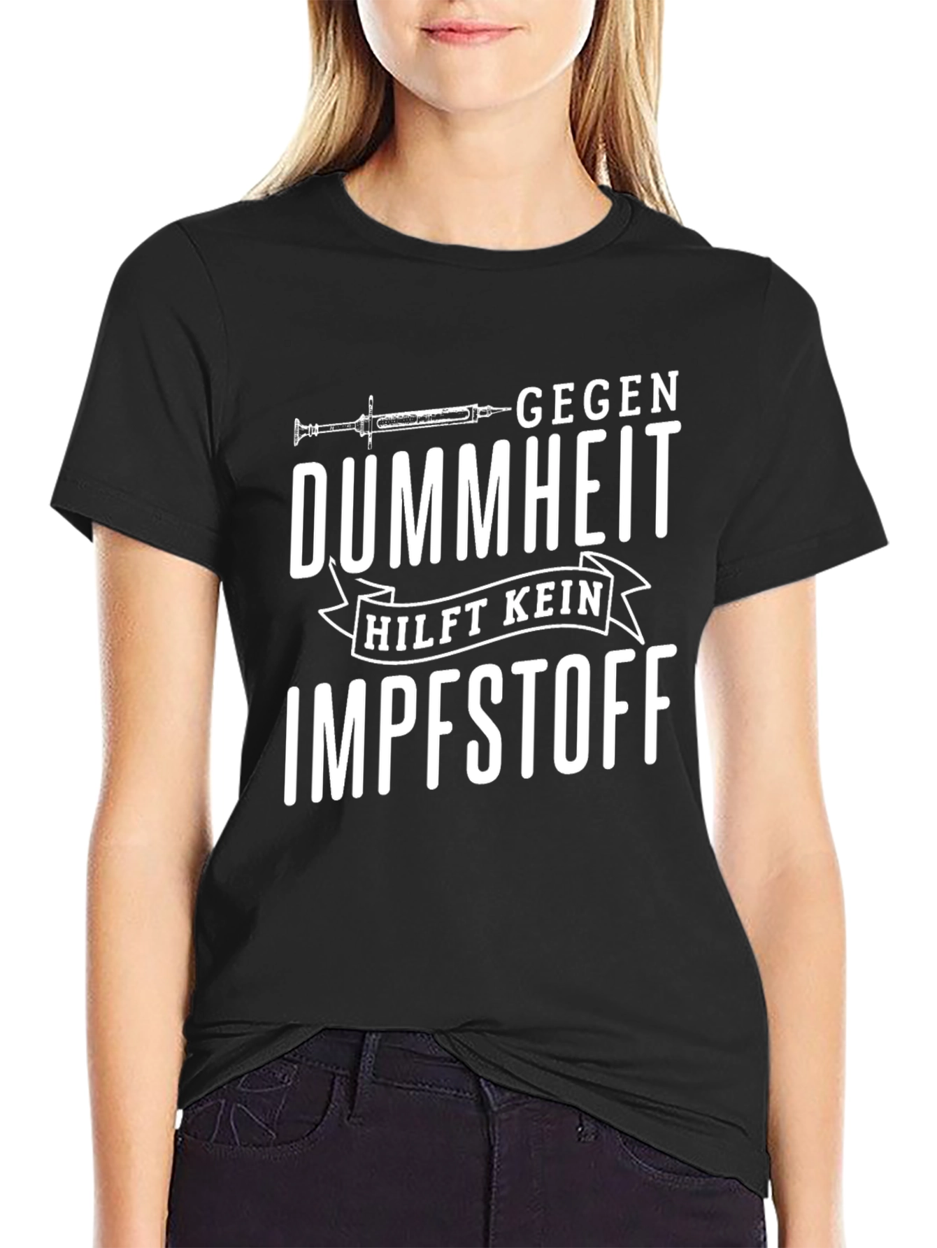 Dummheit Hilft Kein Impfstoff Graphic T-Shirt