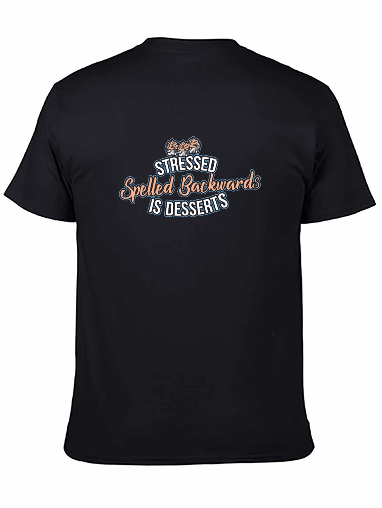 Stressed Spelled Backwards is Desserts Graphic Tee