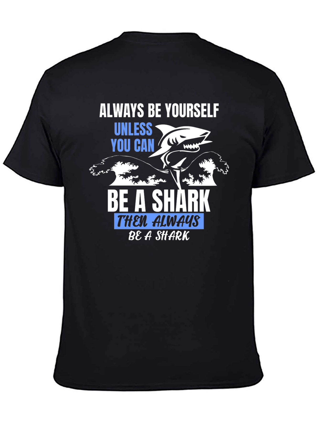 Always Be a Shark Graphic T-Shirt