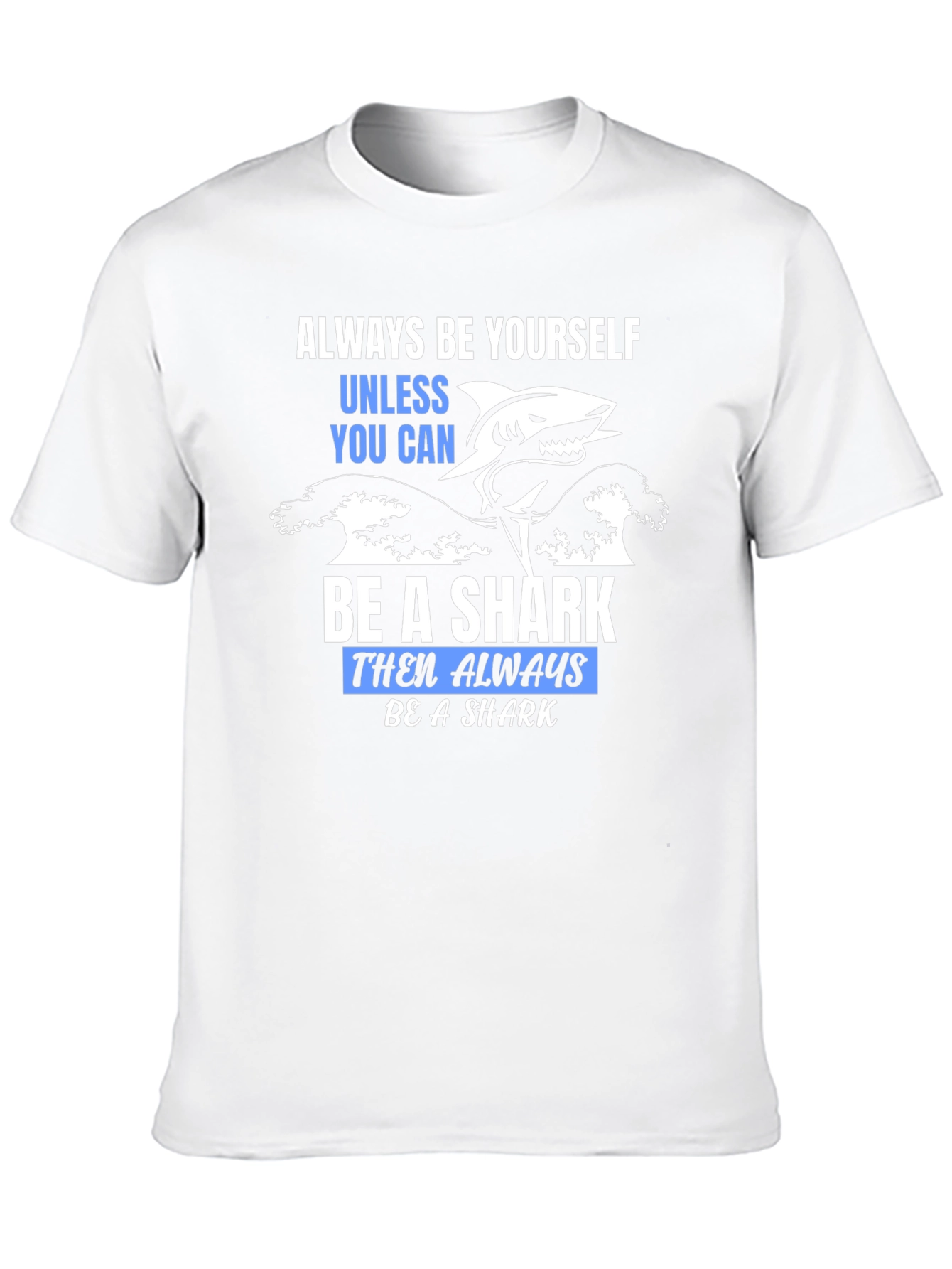 Always Be a Shark Graphic T-Shirt