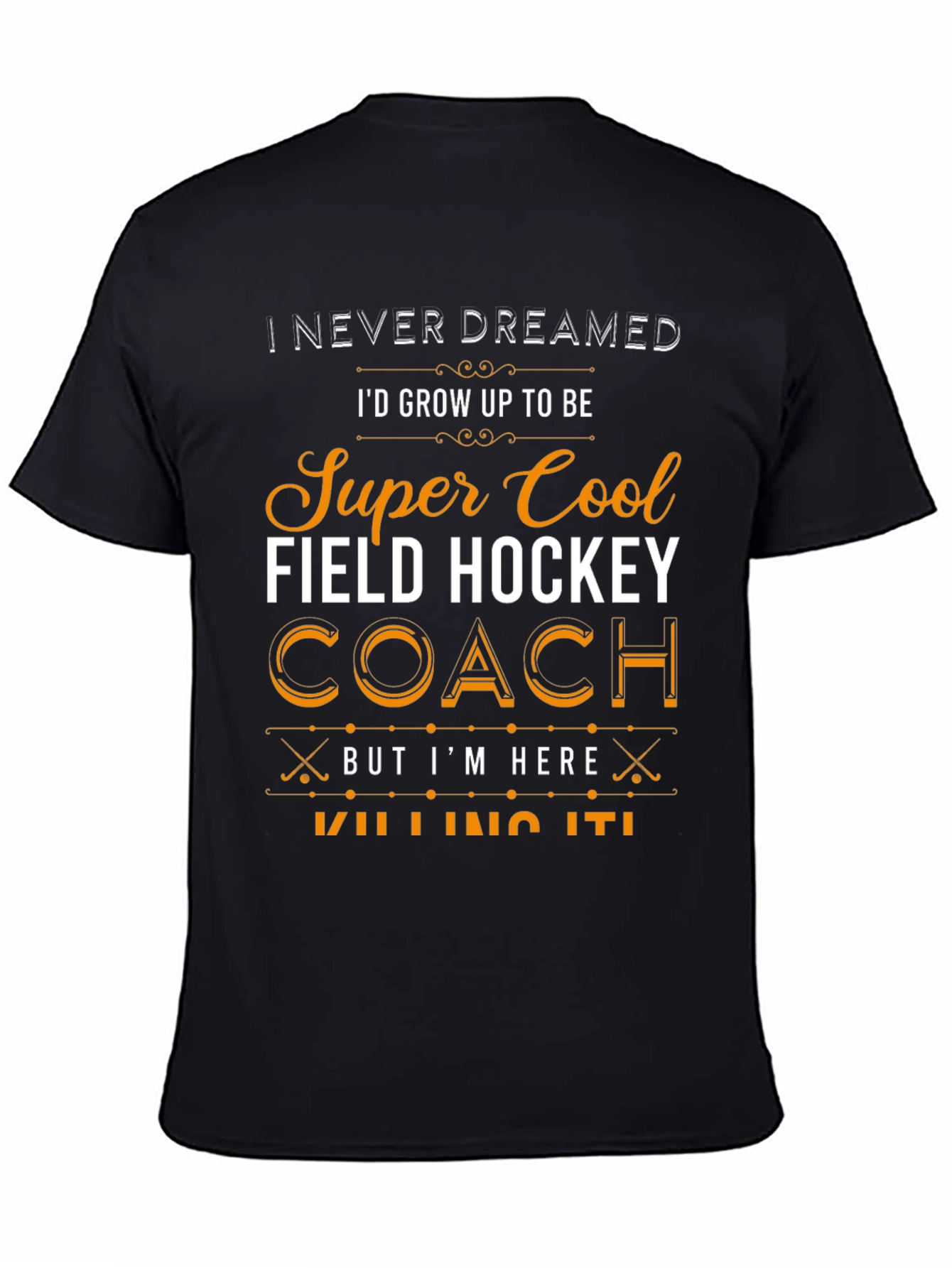 Super Cool Field Hockey Coach T-Shirt