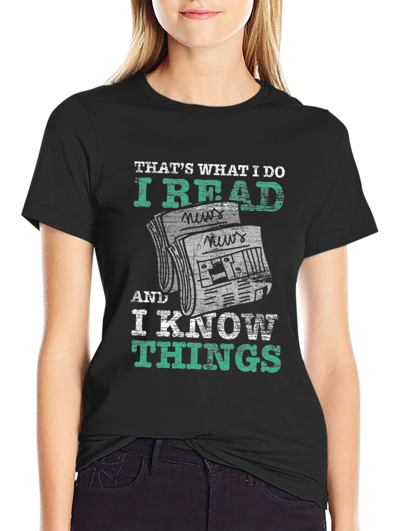 I Read News and Know Things T-Shirt