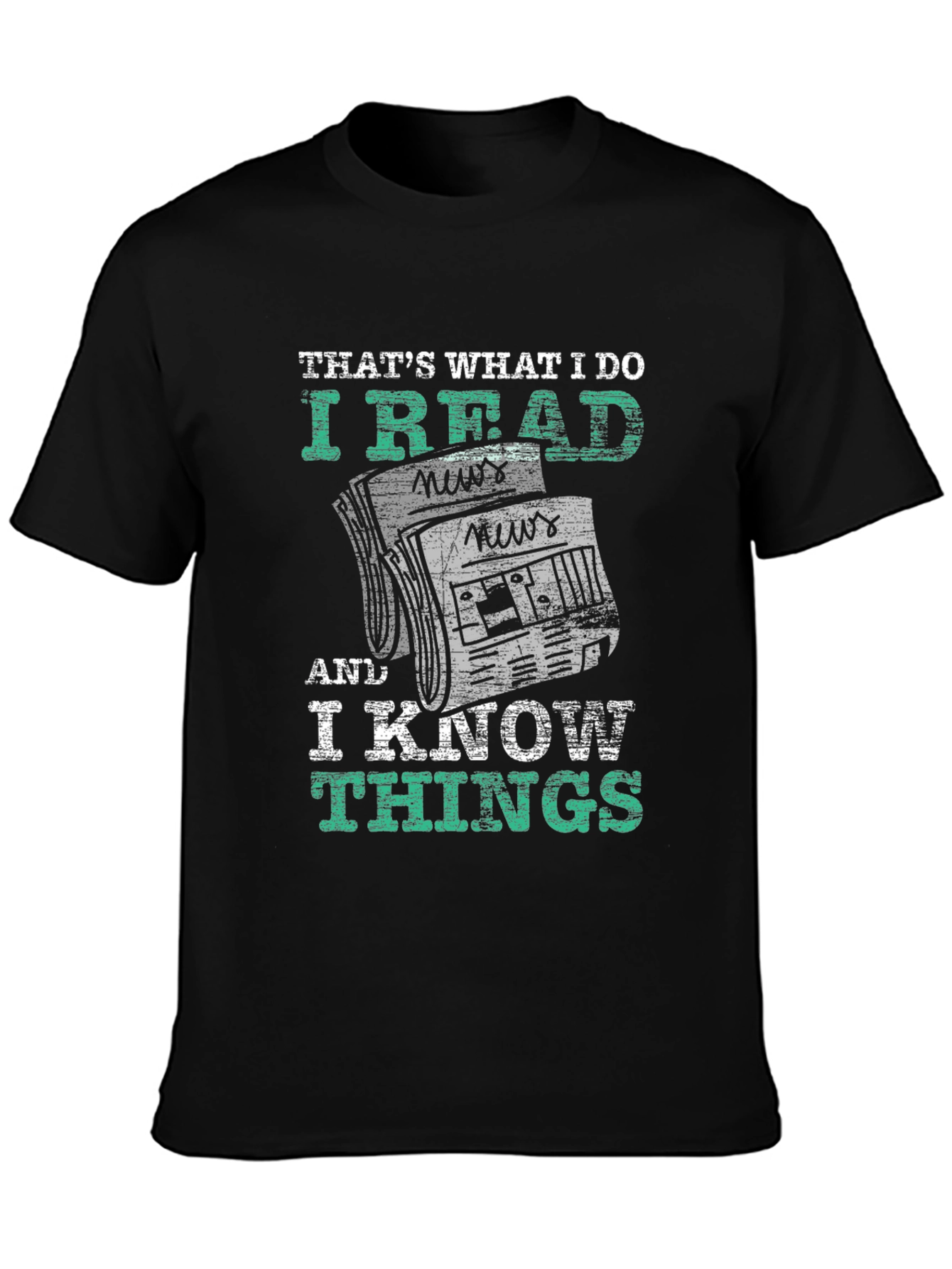 I Read News and Know Things T-Shirt