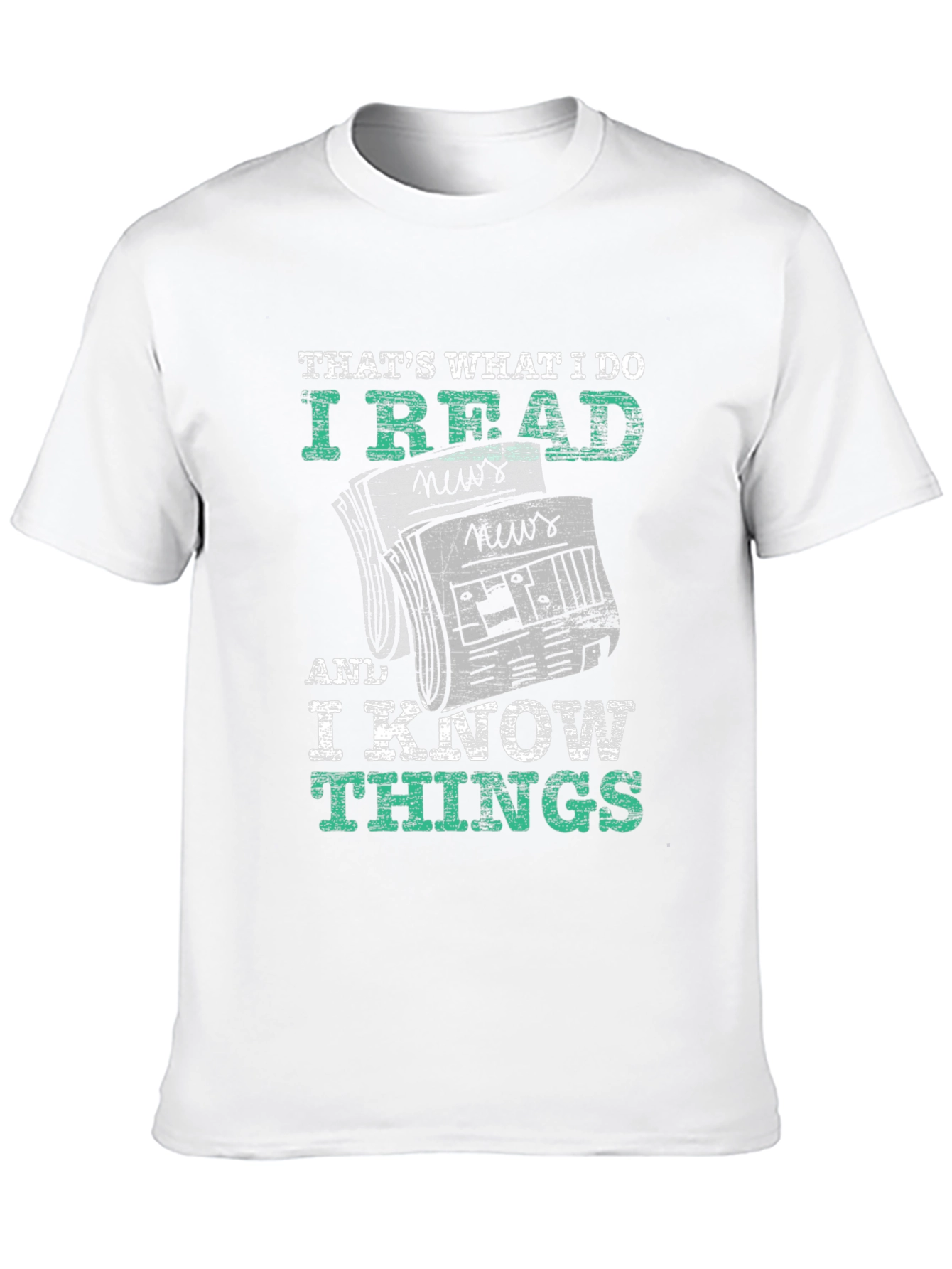 I Read News and Know Things T-Shirt