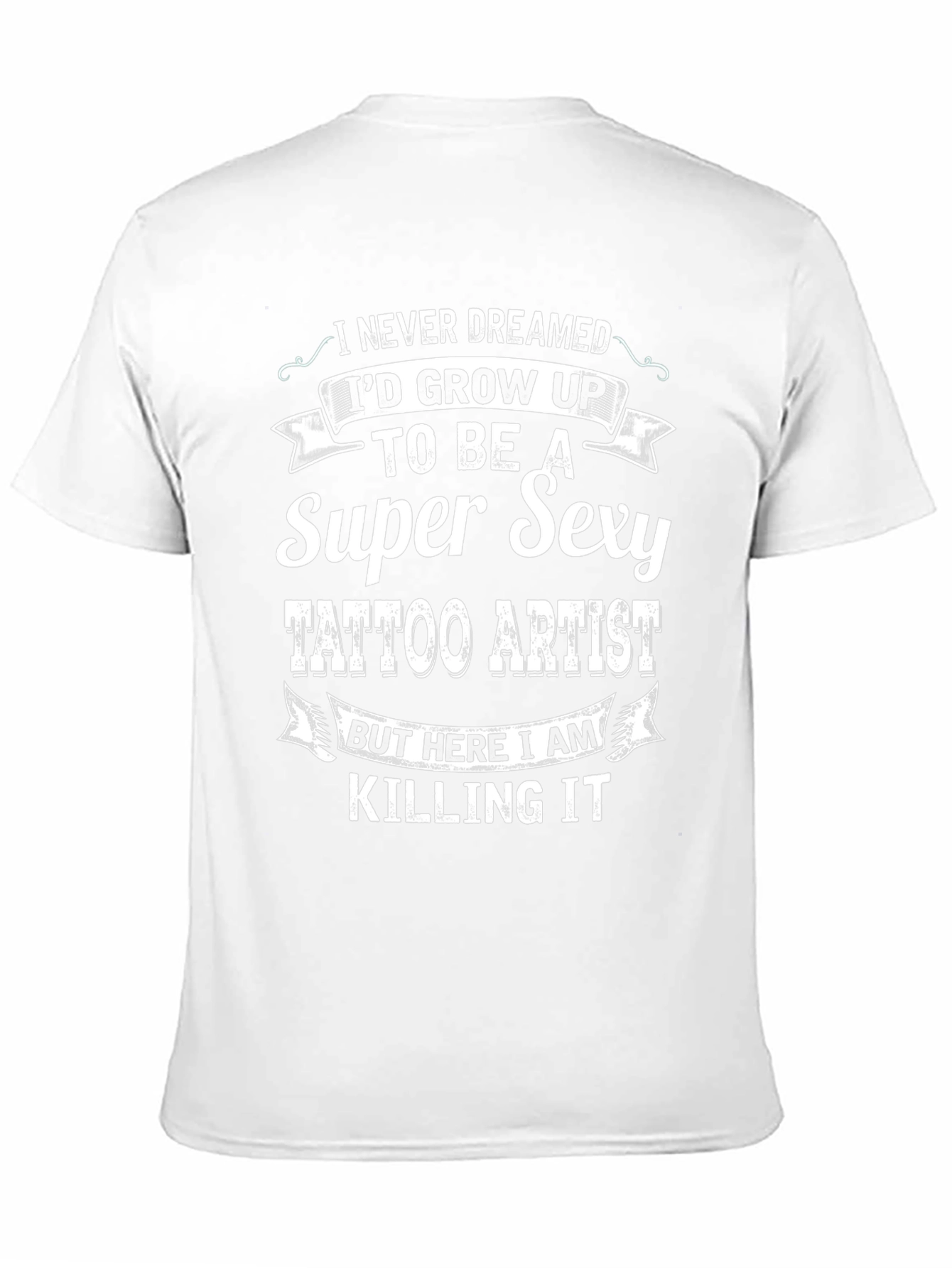 Super Sexy Tattoo Artist T-Shirt