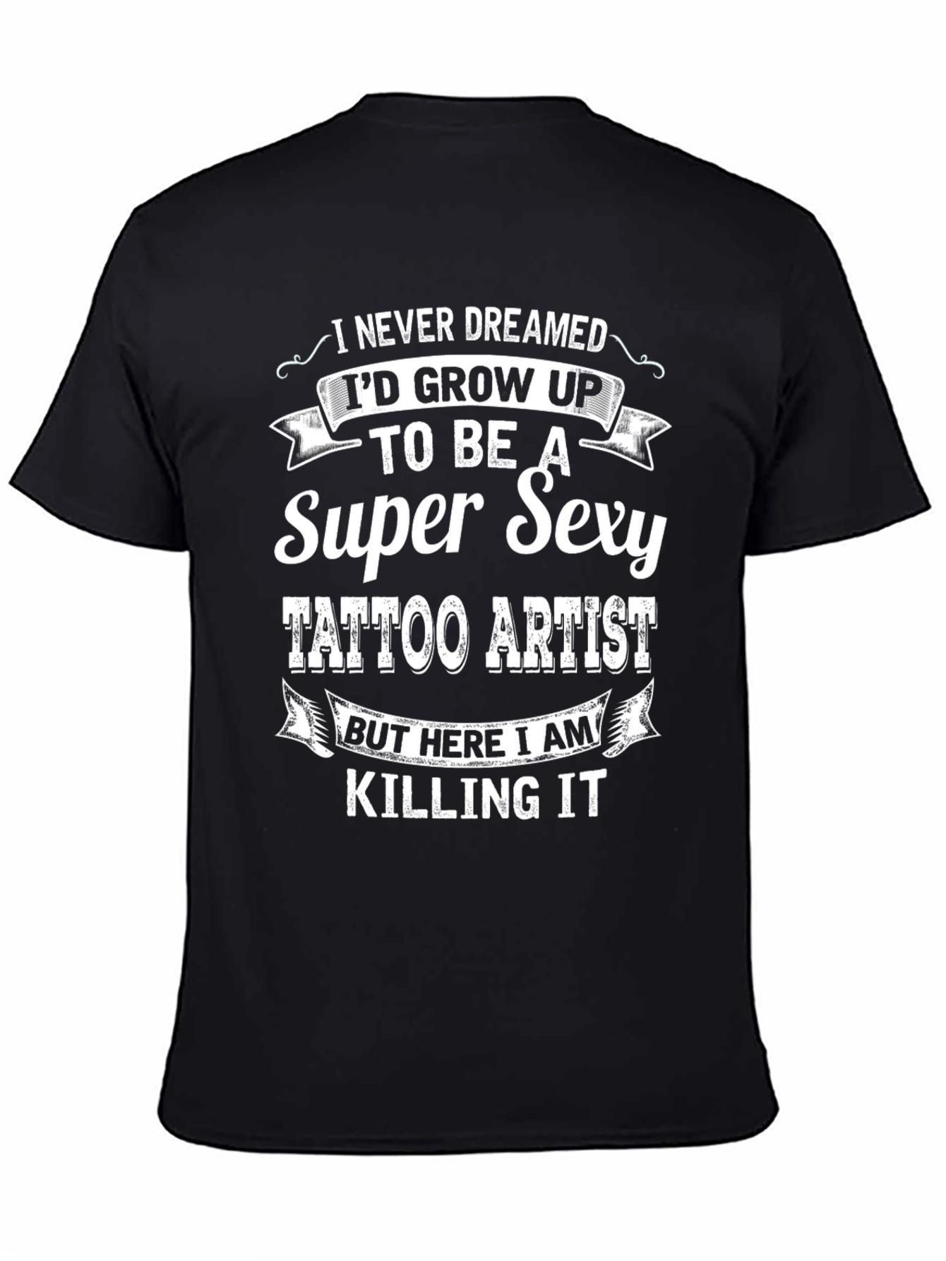 Super Sexy Tattoo Artist T-Shirt