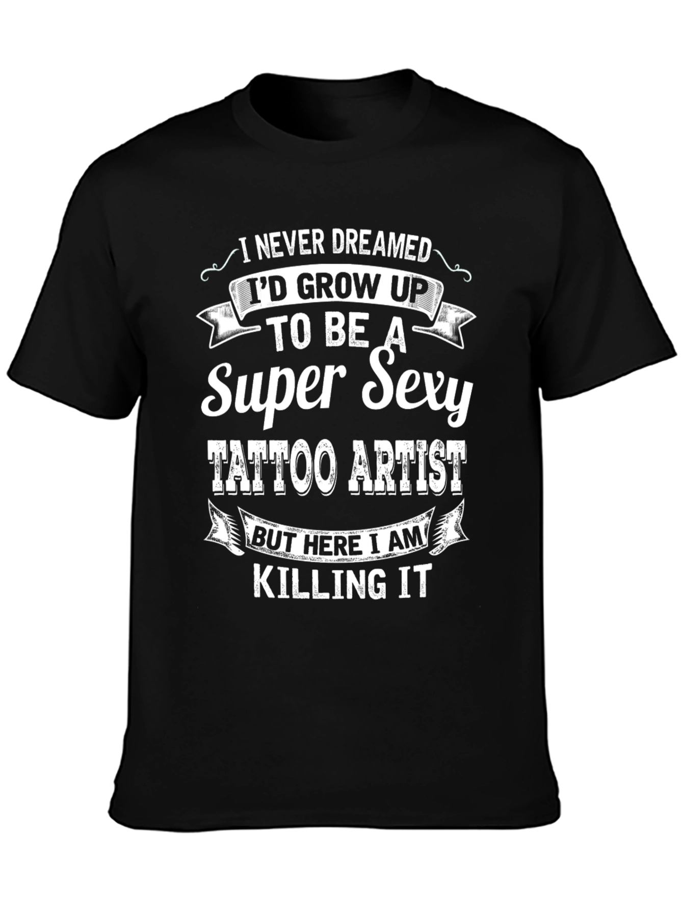 Super Sexy Tattoo Artist T-Shirt
