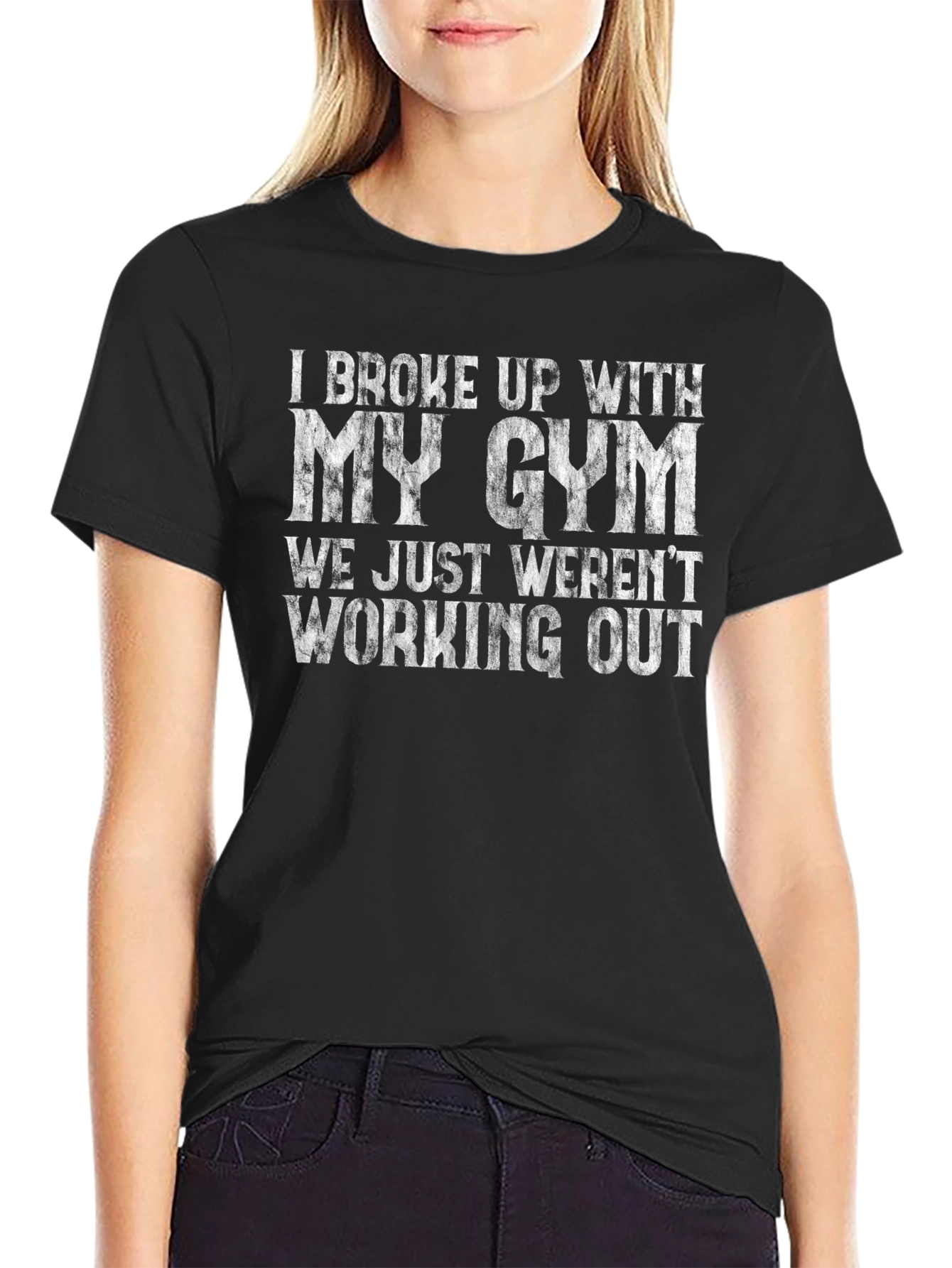 I Broke Up With My Gym T-Shirt