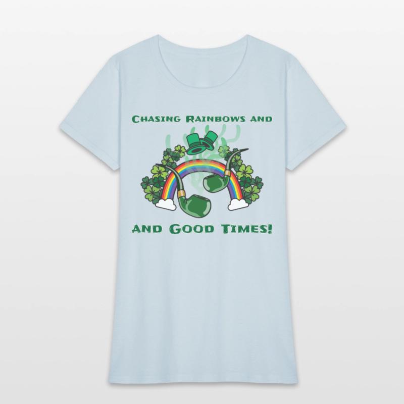 Chasing Rainbows And Good Times.