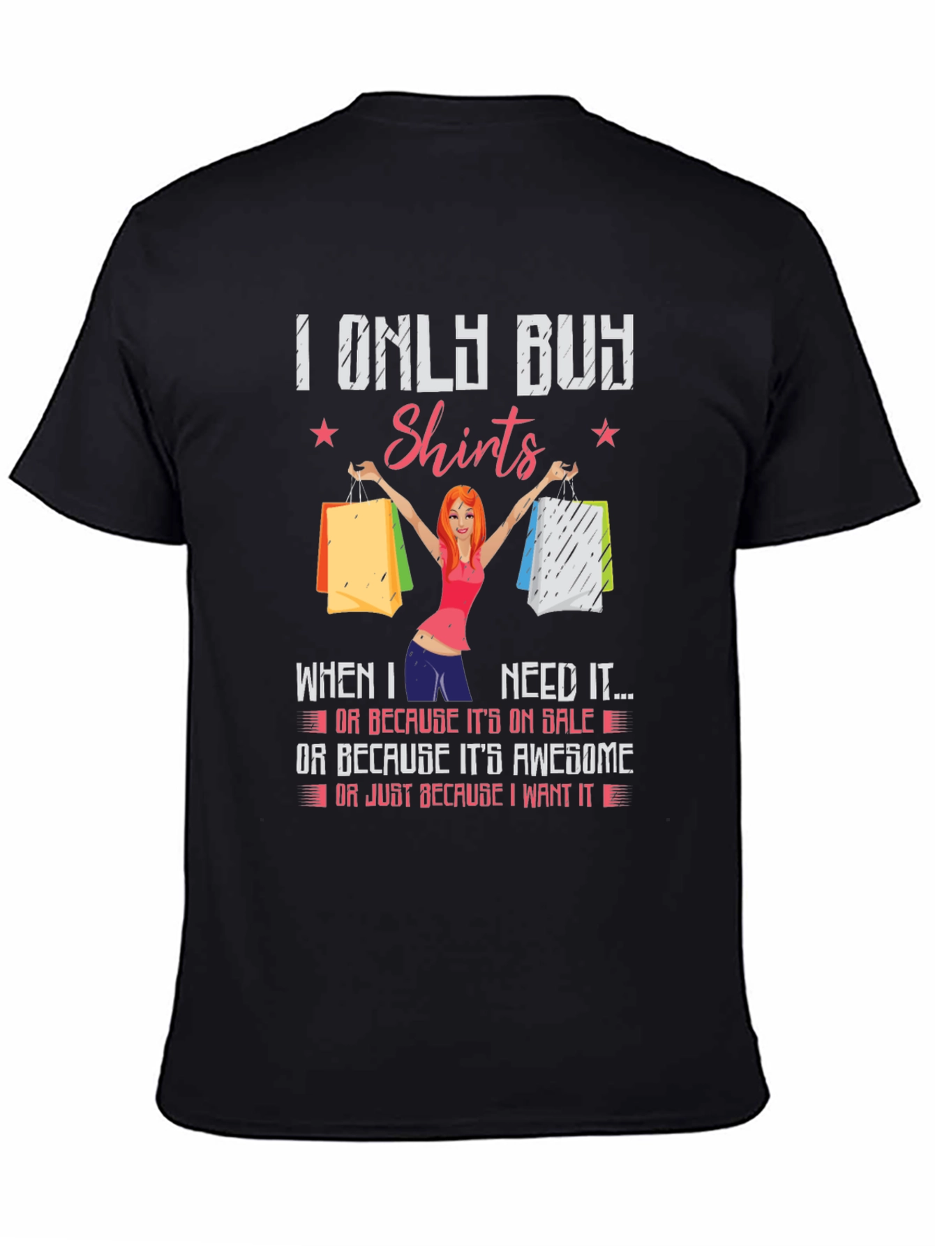 Funny I Only Buy Shirts Graphic T-Shirt