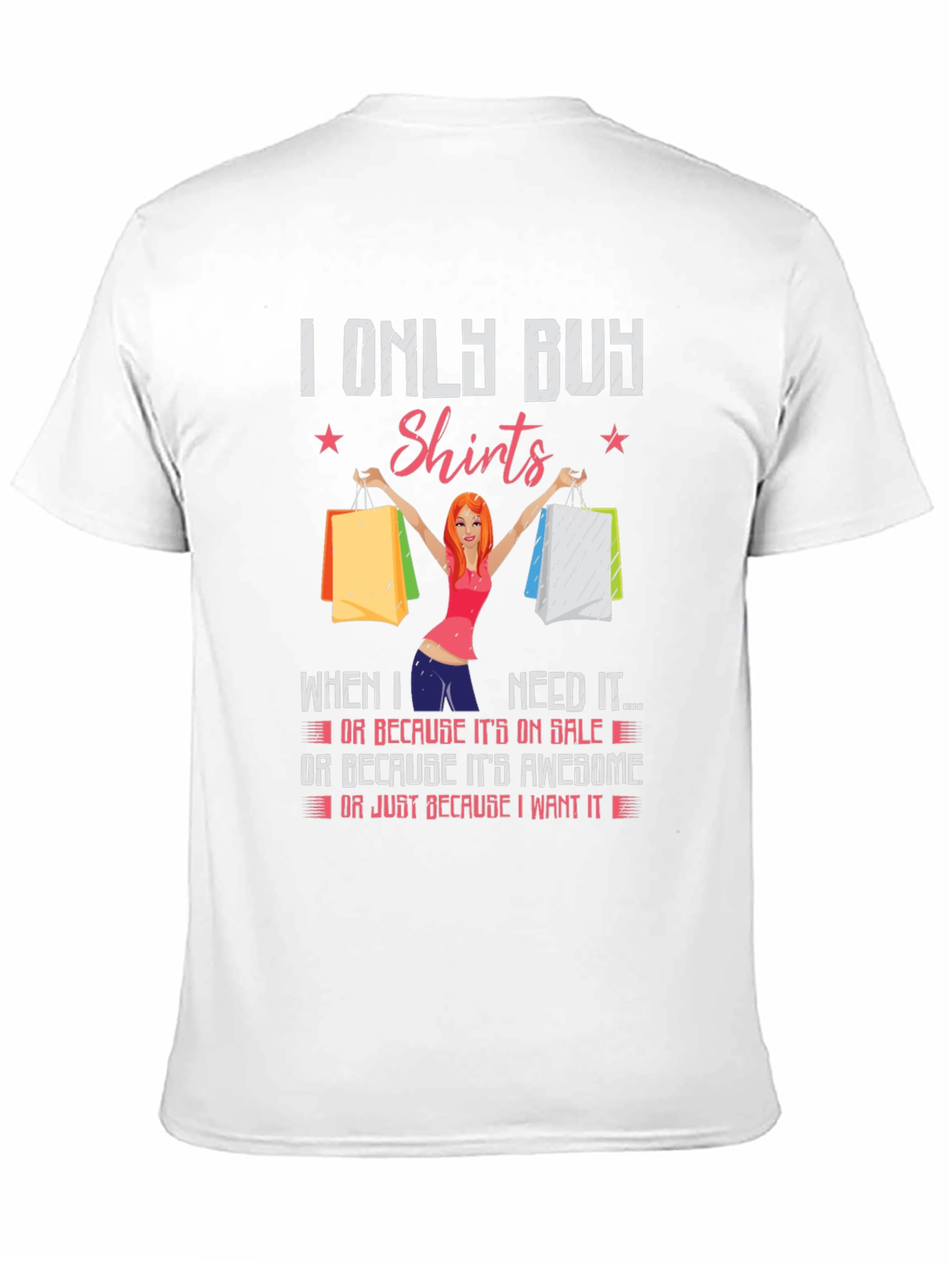 Funny I Only Buy Shirts Graphic T-Shirt