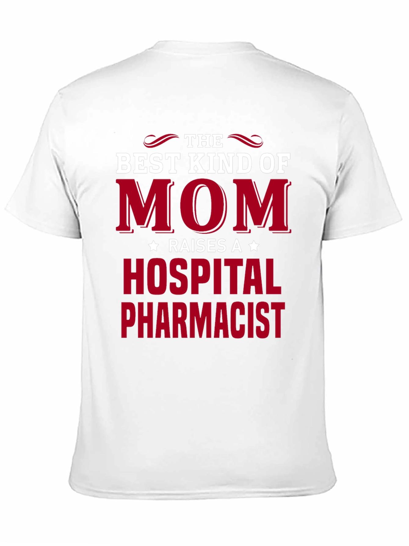 Best Kind of Mom Hospital Pharmacist Graphic T-Shirt