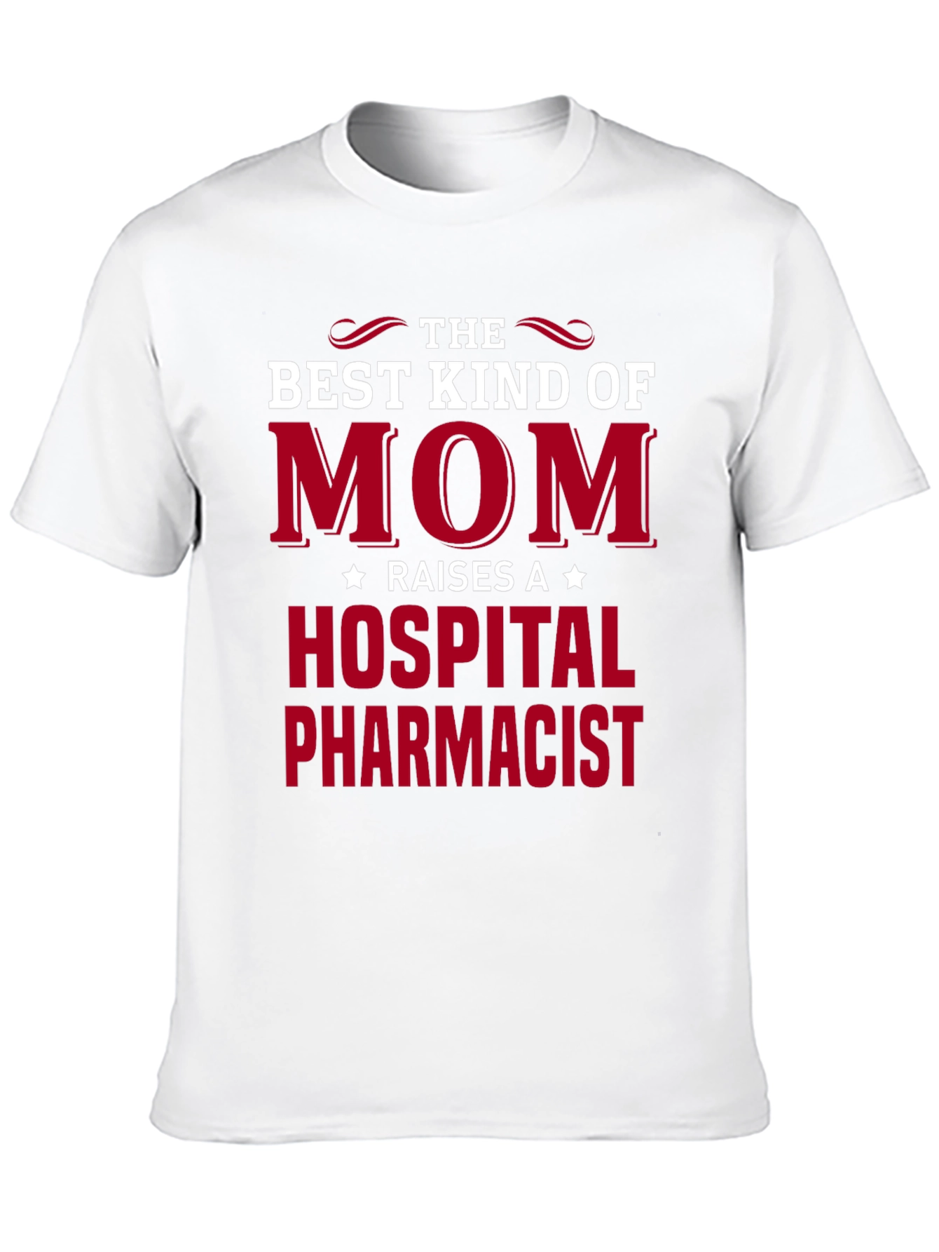 Best Kind of Mom Hospital Pharmacist Graphic T-Shirt