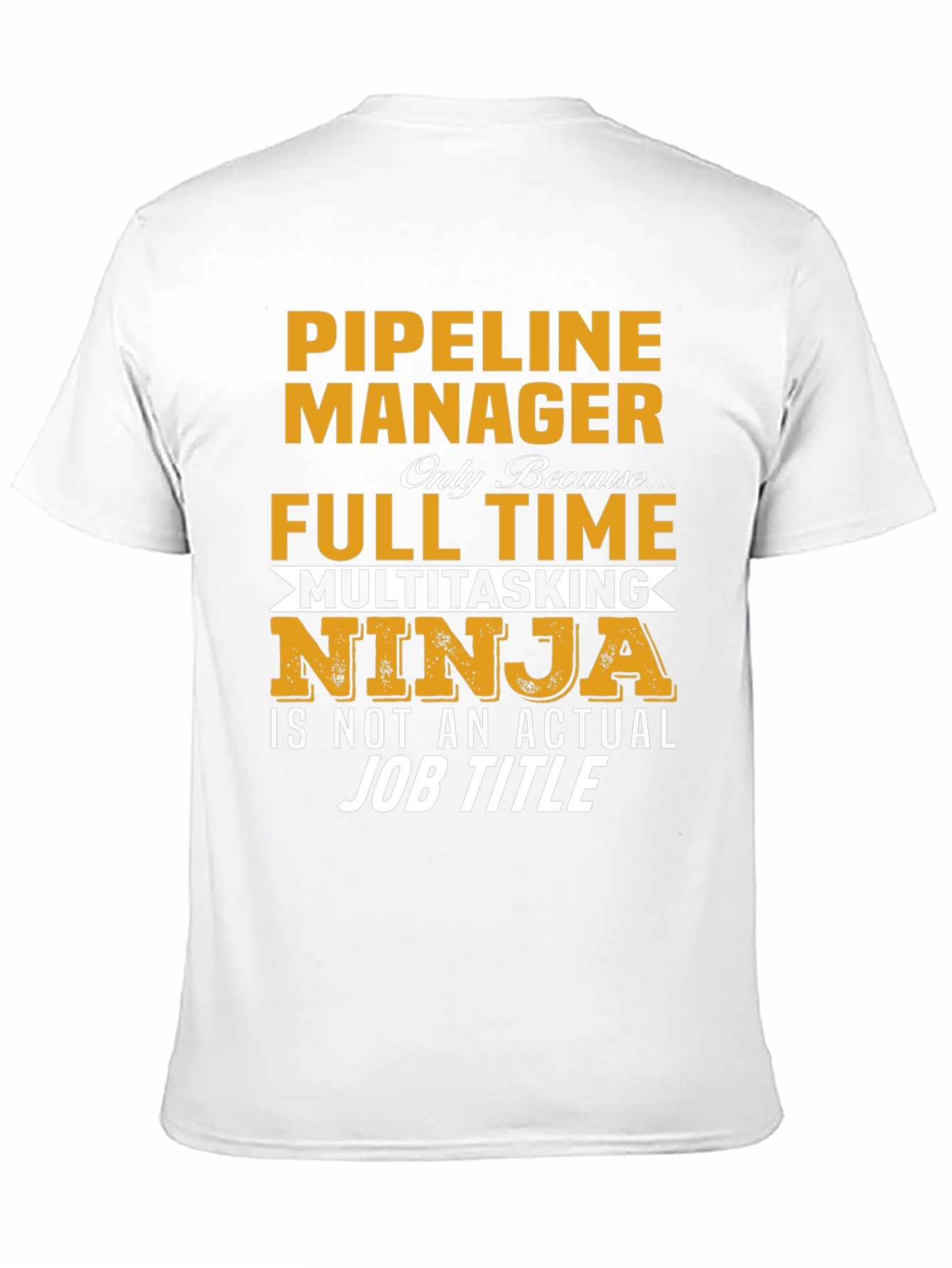 Pipeline Manager T-Shirt - Multitasking Ninja