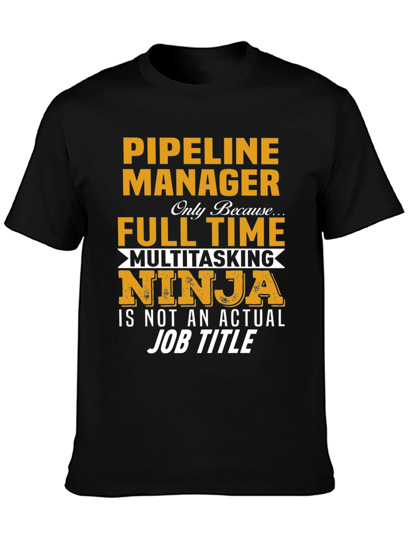 Pipeline Manager T-Shirt - Multitasking Ninja