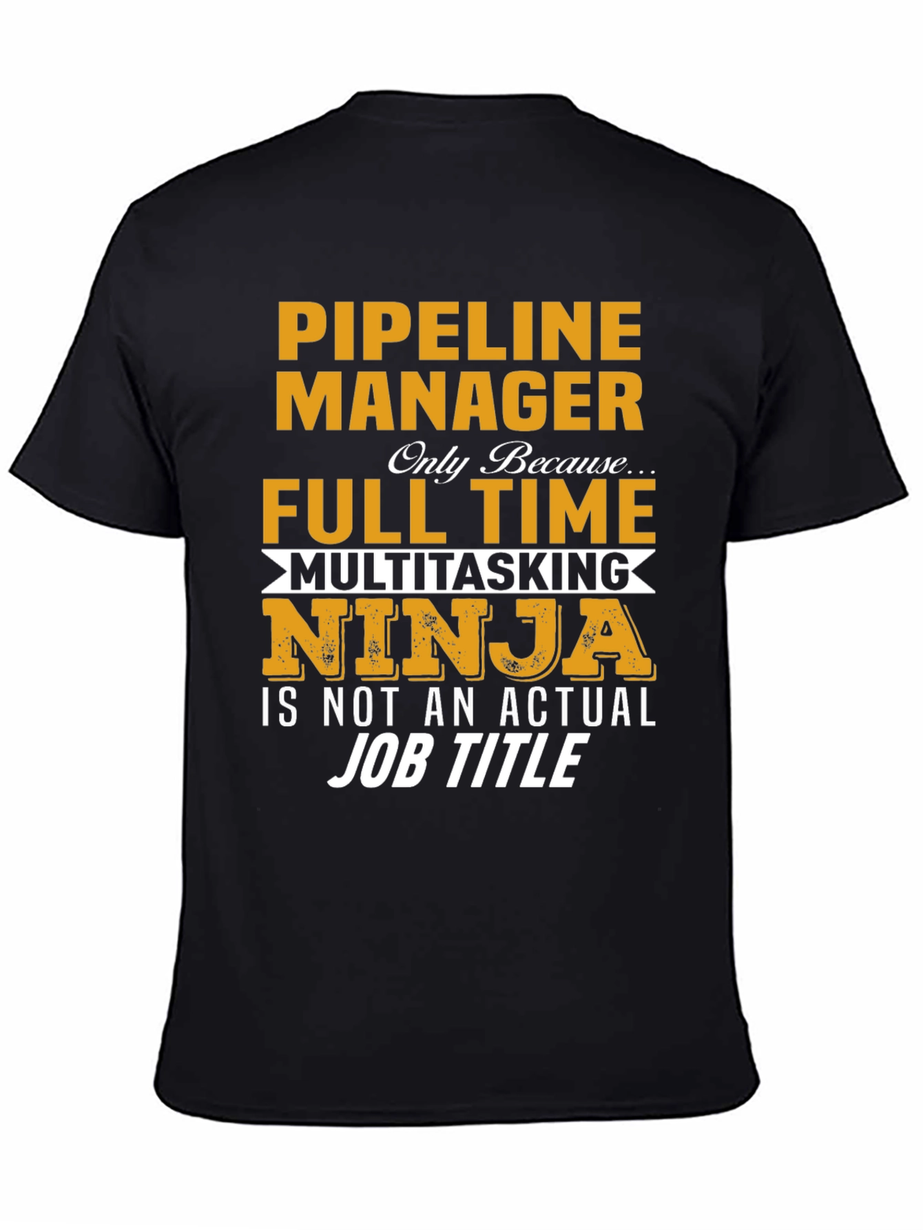 Pipeline Manager T-Shirt - Multitasking Ninja