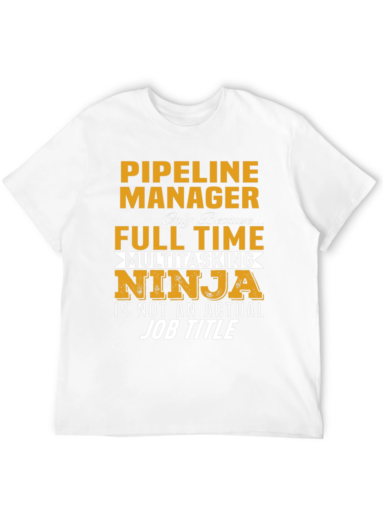 Pipeline Manager T-Shirt - Multitasking Ninja