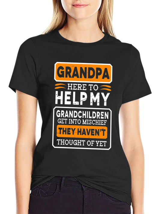 Grandpa Mischief T-Shirt: They Havent Thought of Yet