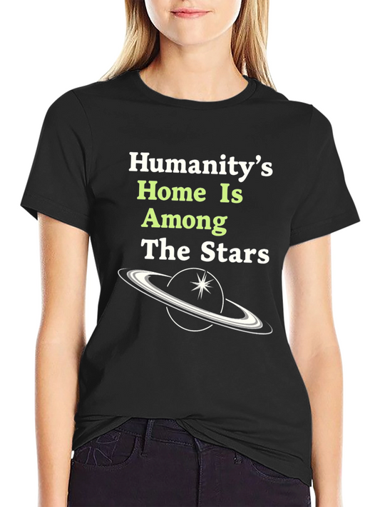 Humanitys Home Among The Stars Graphic Tee