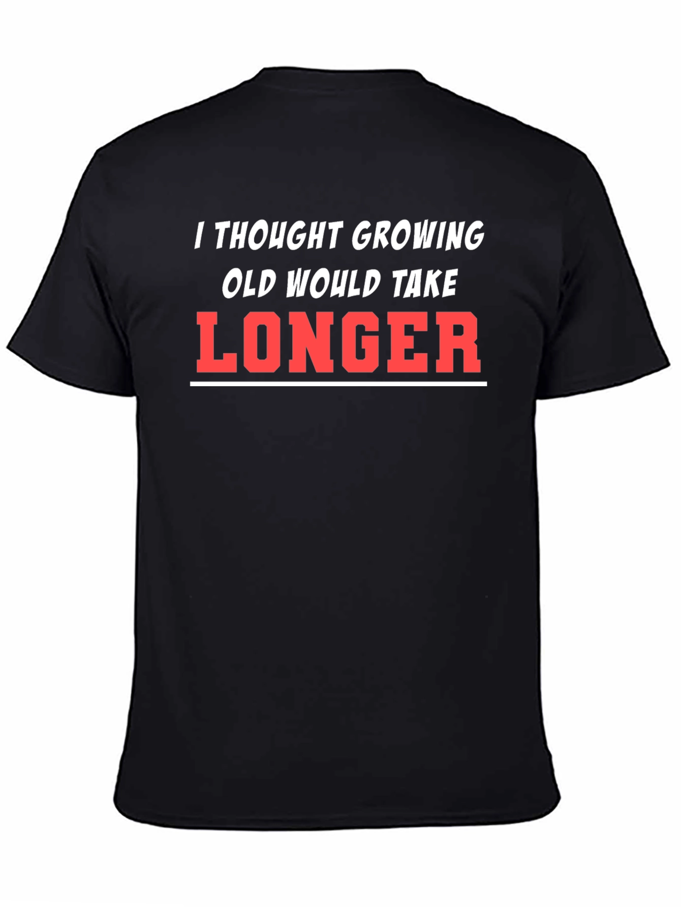 Funny Growing Old T-Shirt