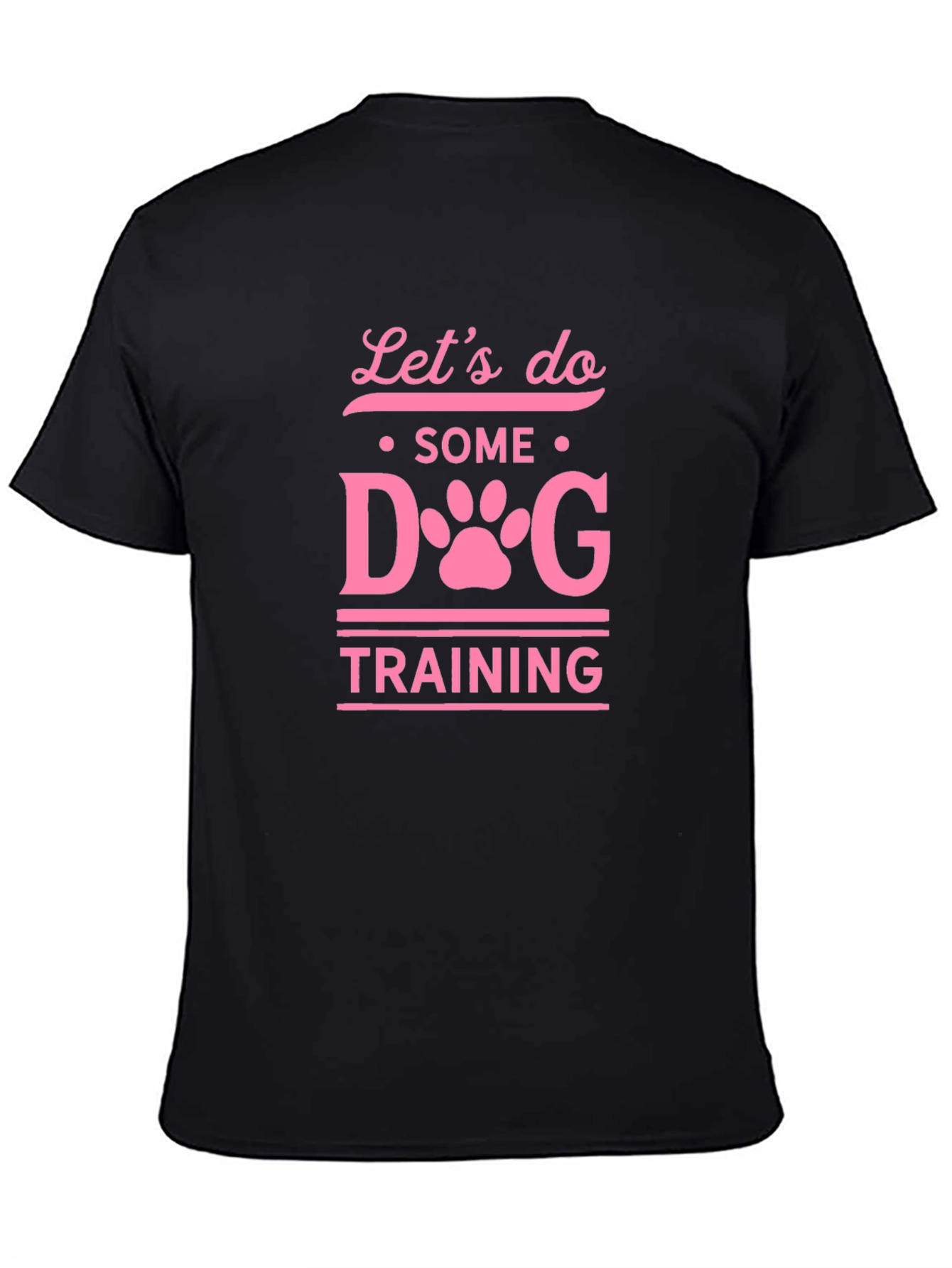 Lets Do Some Dog Training T-Shirt