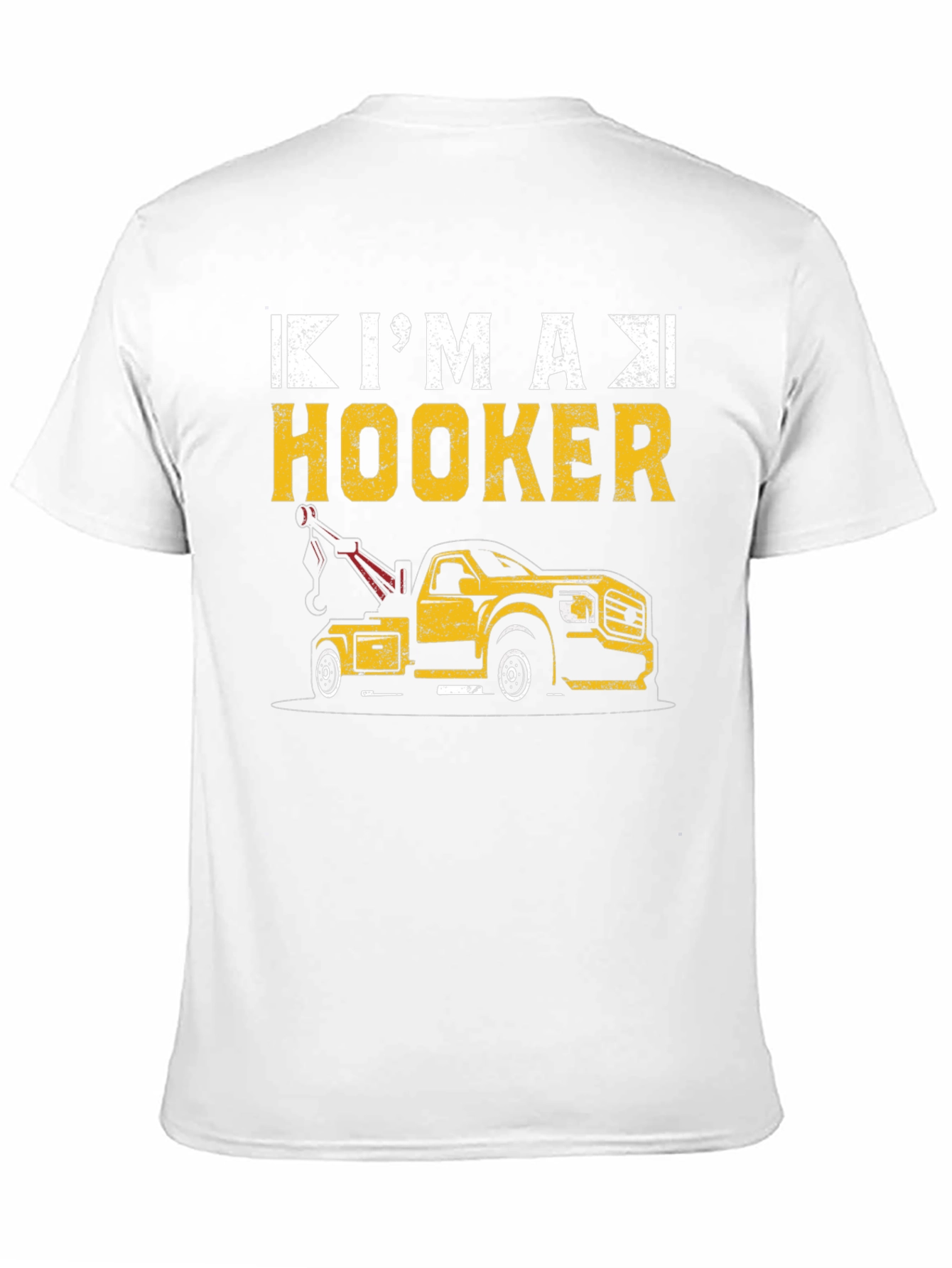 Im A Hooker Tow Truck T-Shirt