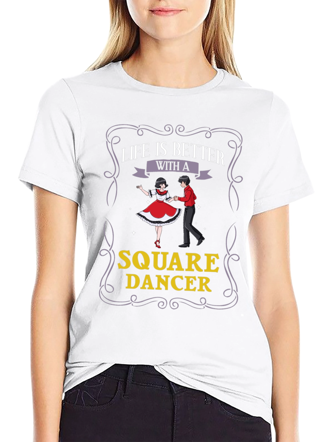 Square Dancer T-Shirt - Life is Better